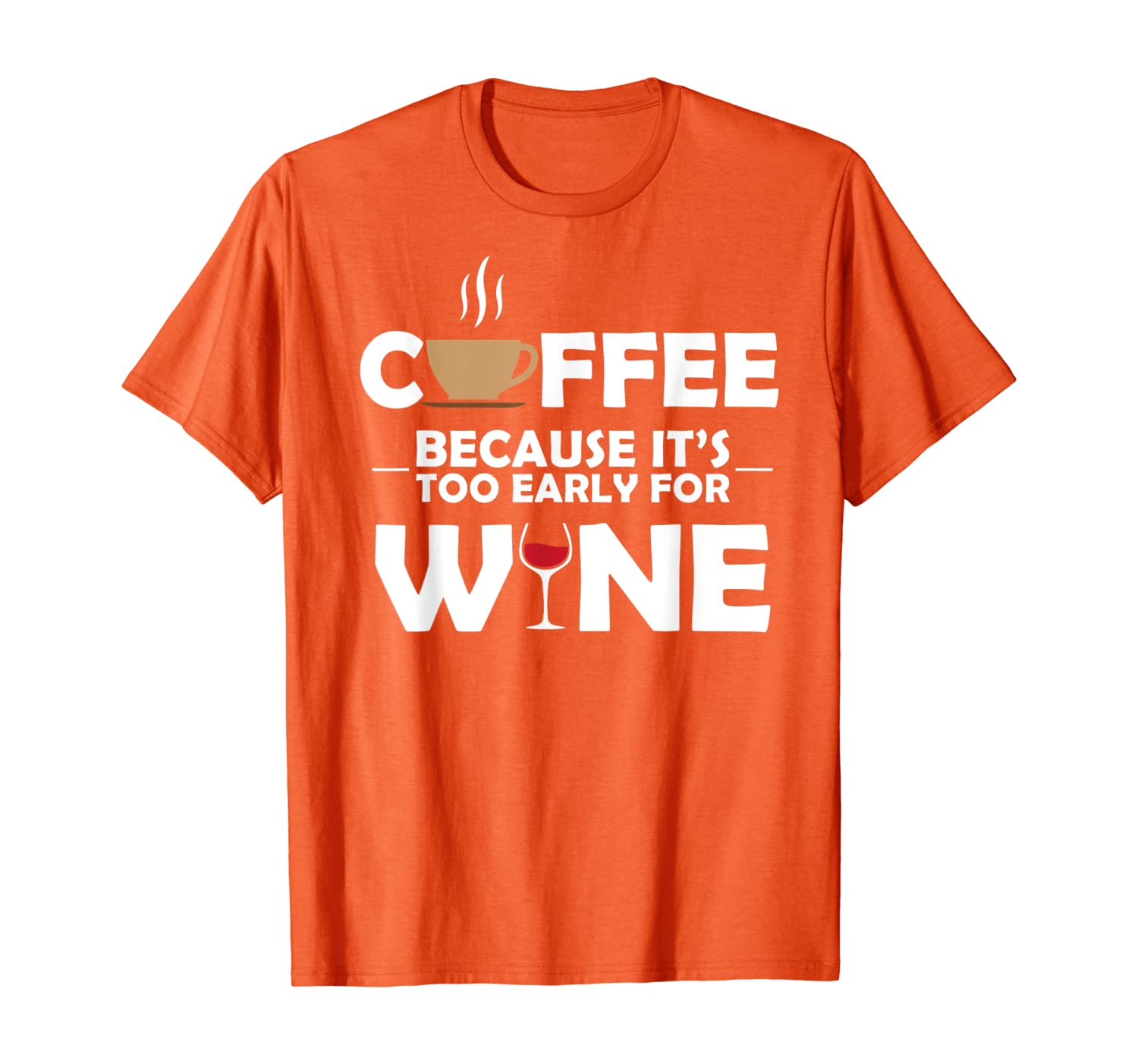 

Barista Life Coffee Because It's Too Early For Wine Gift T-Shirt, White;black