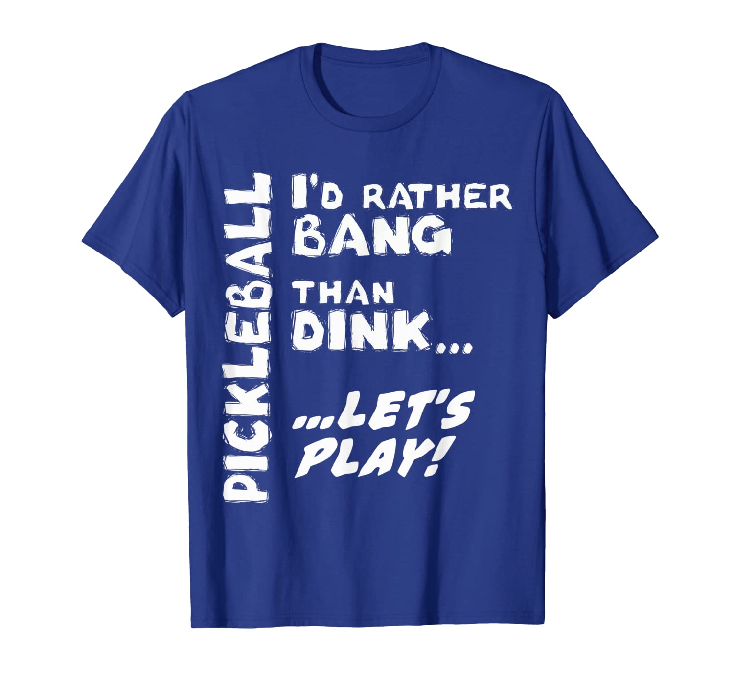 

funny i'd rather bank than dink let's play t shirt, White;black