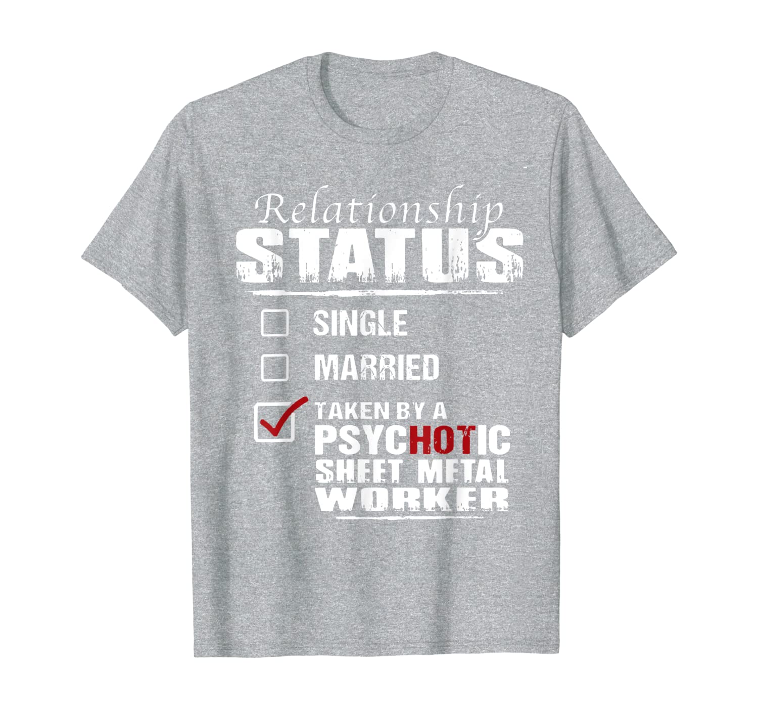 Relationship status taken by a psychotic Sheet metal gift T-Shirt-image-702924224