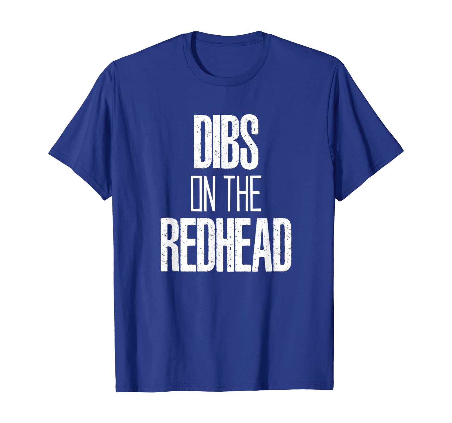 

Dibs on the Redhead T-Shirt Ginger Lover Shirt, White;black
