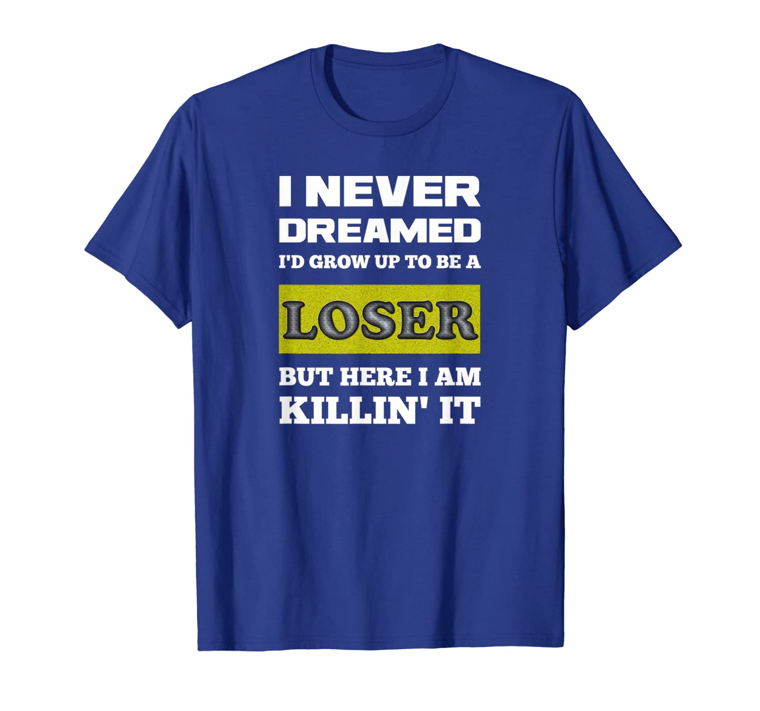 

i never dreamed loser shirt, White;black