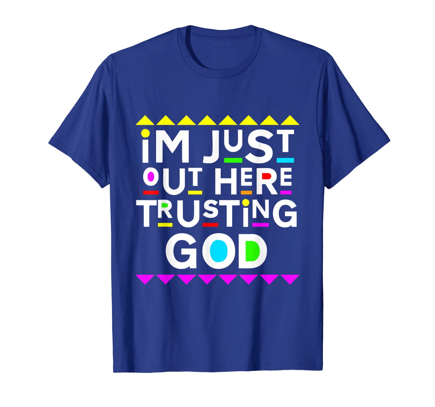 

i'm just out here trusting god shirt 90s style, White;black