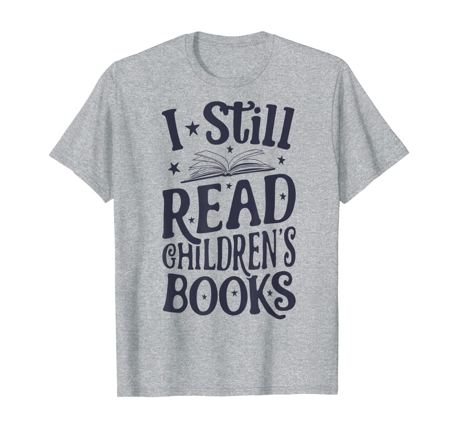 I Still Read Children&#039;s Books T shirt Book Lovers Reading-image-702612227