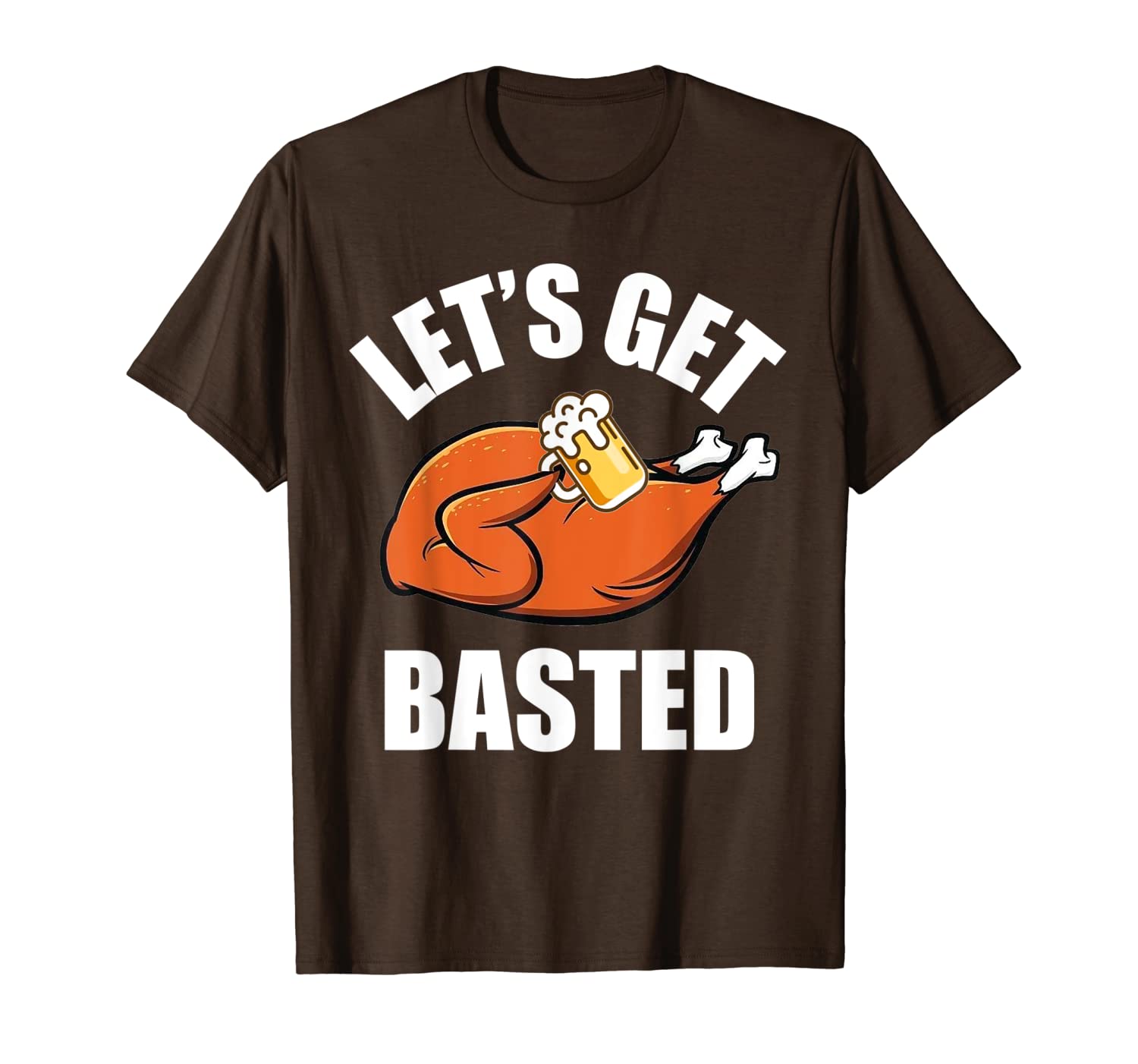 

funny let's get basted turkey thanksgiving beer t-shirt, White;black