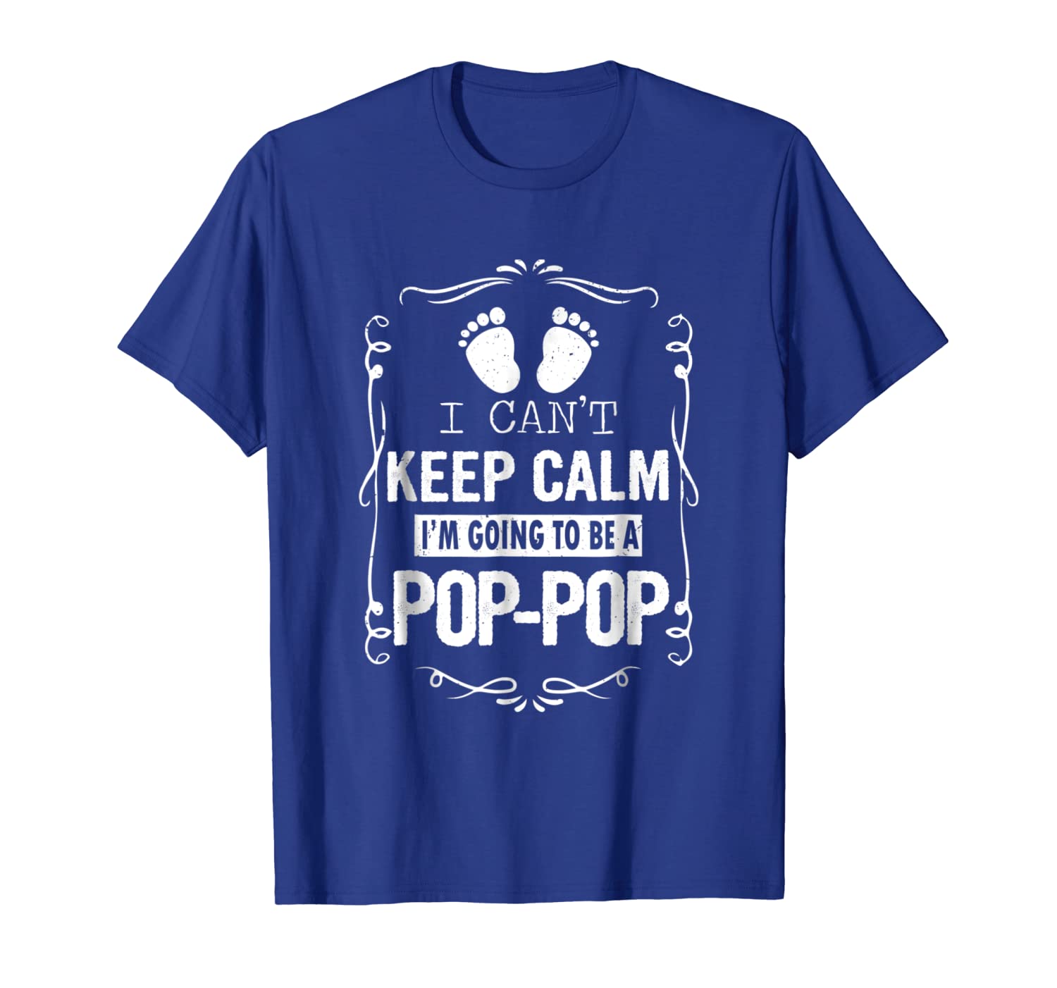 

I Can't Keep Calm I'm Going To Be A Pop-Pop T-Shirt, White;black