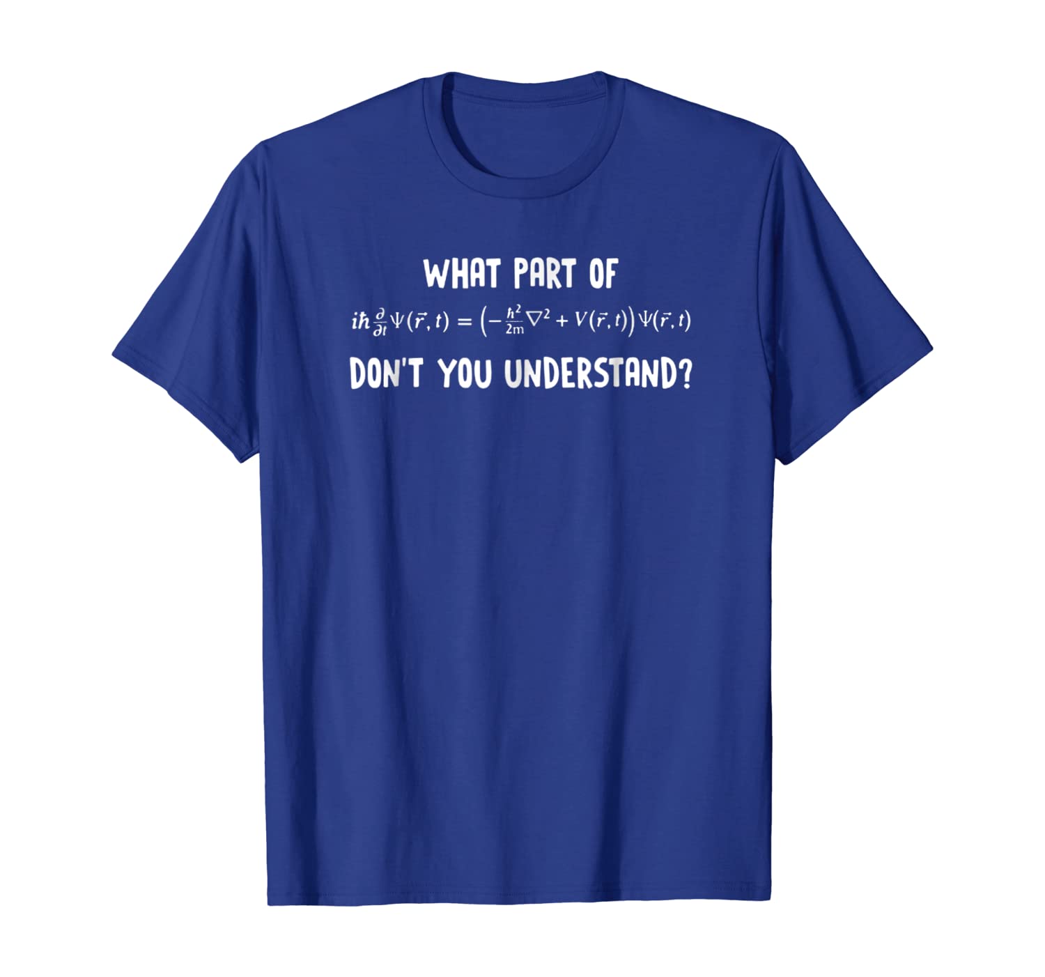 

What Part of Math Equation Don't You Understand T Shirt Gift, White;black