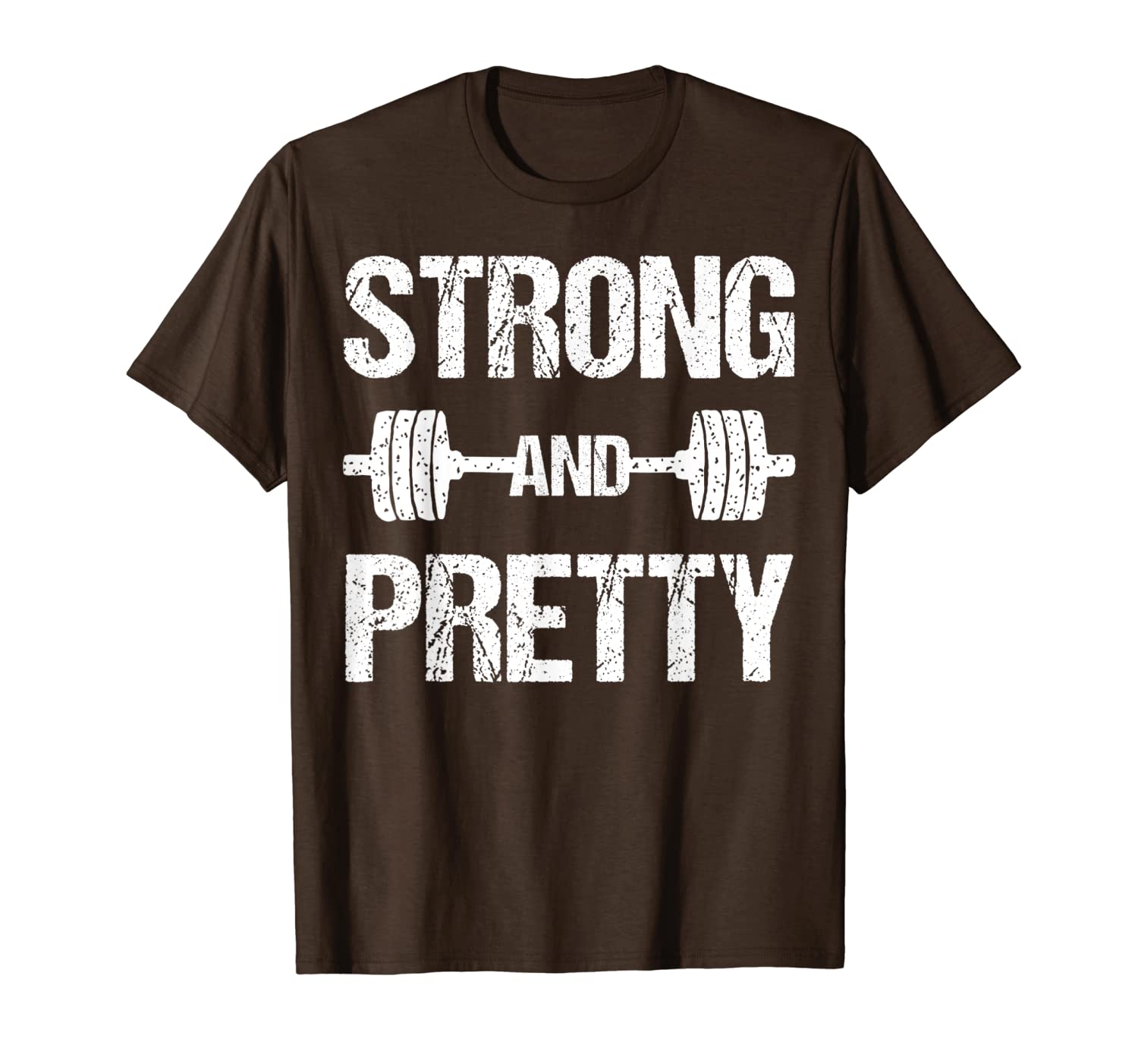 

funny distressed strongman gym shirt "strong and pretty" t-shirt, White;black