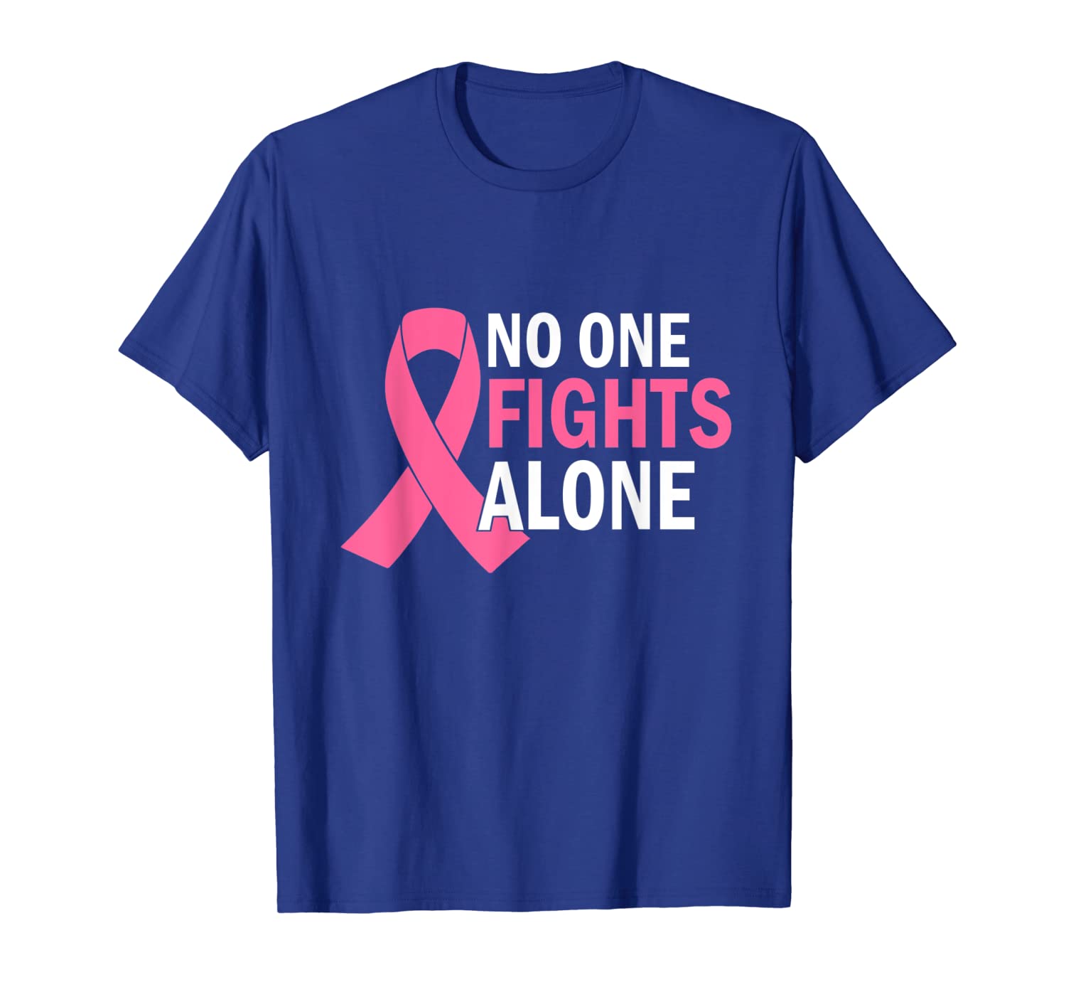 

No One Fights Alone T-Shirt Breast Cancer Awareness Tee, White;black