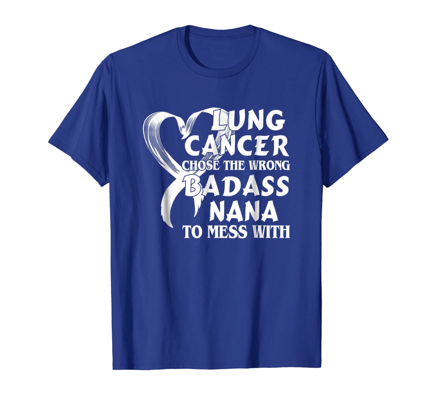 

lung cancer chose the wrong badass nana t-shirt, White;black