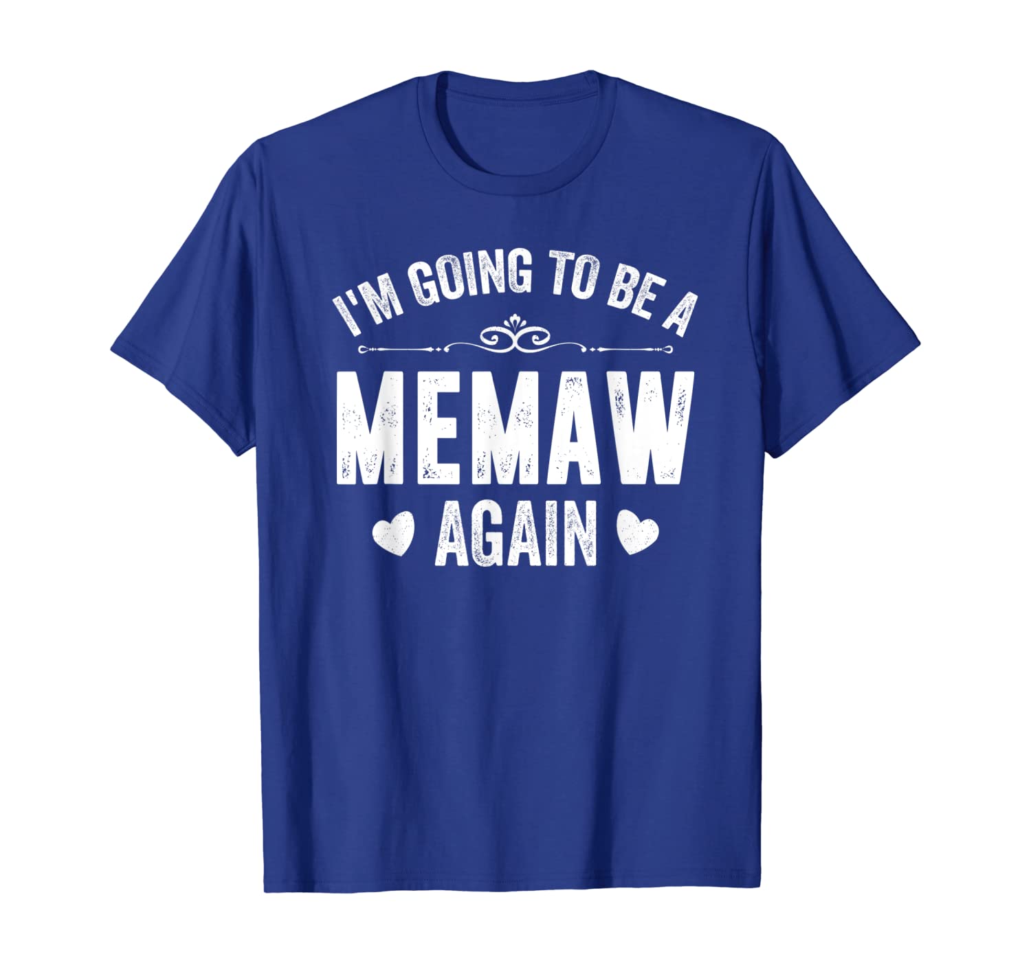 

I Am Going To Be A Memaw Again T-Shirt, White;black