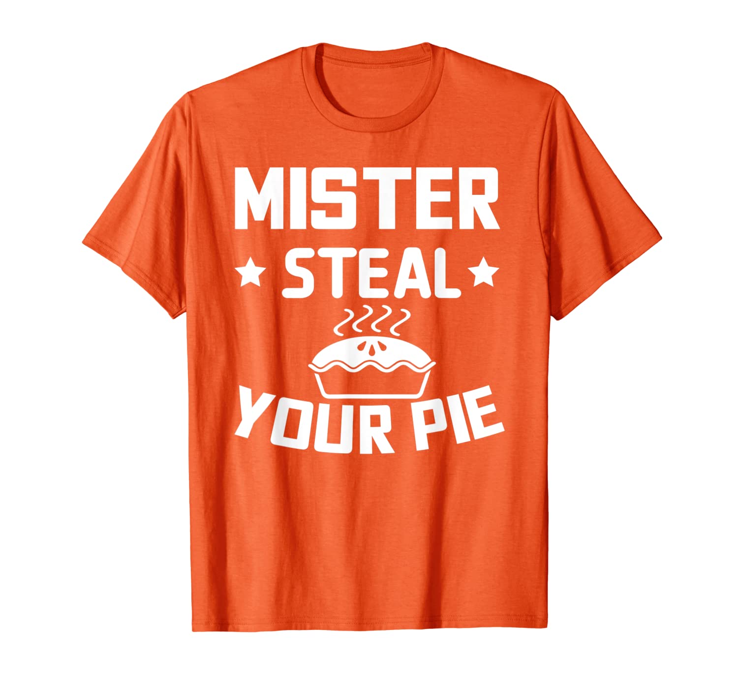 

mister steal your pie thanksgiving day funny gift t-shirt, White;black