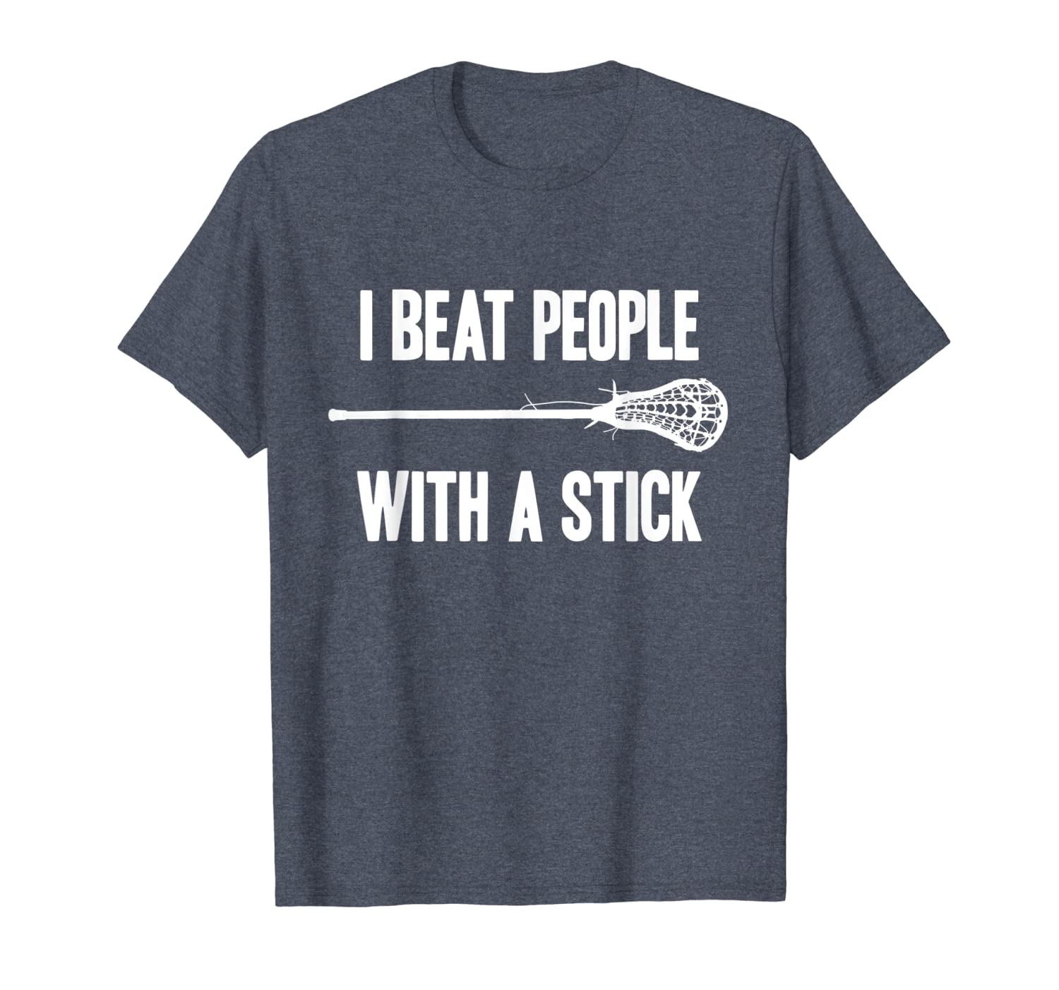 

i beat people with a stick t shirt funny lacrosse men women, White;black