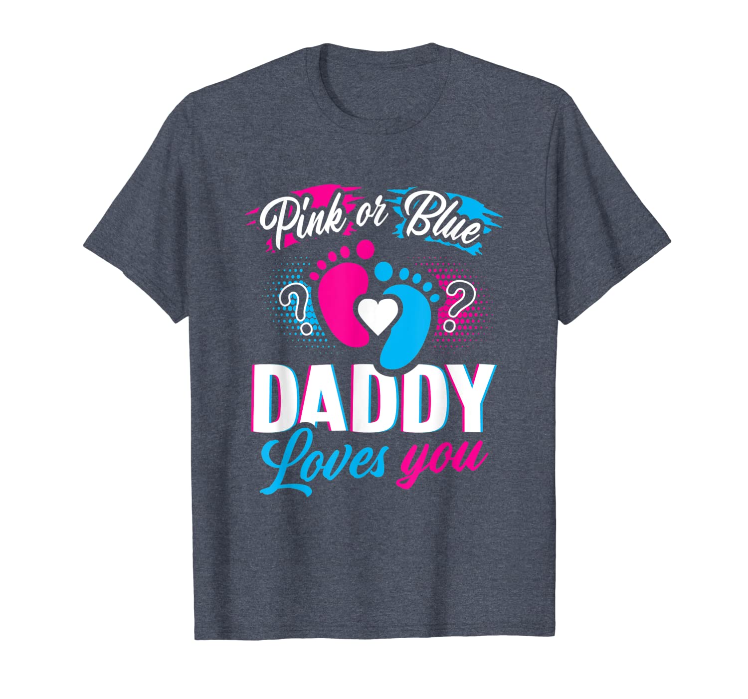 

pink or blue daddy loves you t shirt gender reveal baby gift t-shirt, White;black