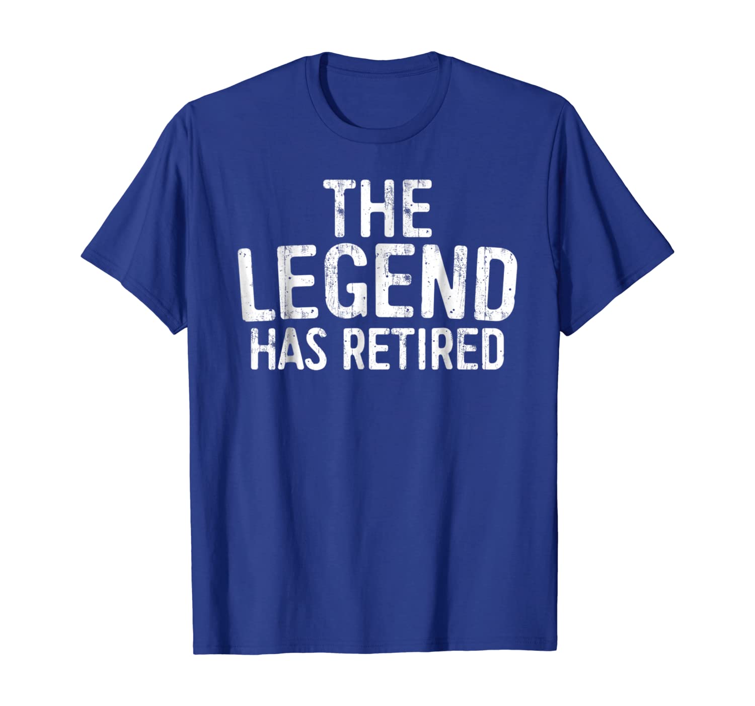 

The Legend Has Retired T-Shirt Retirement Support Gift Shirt, White;black