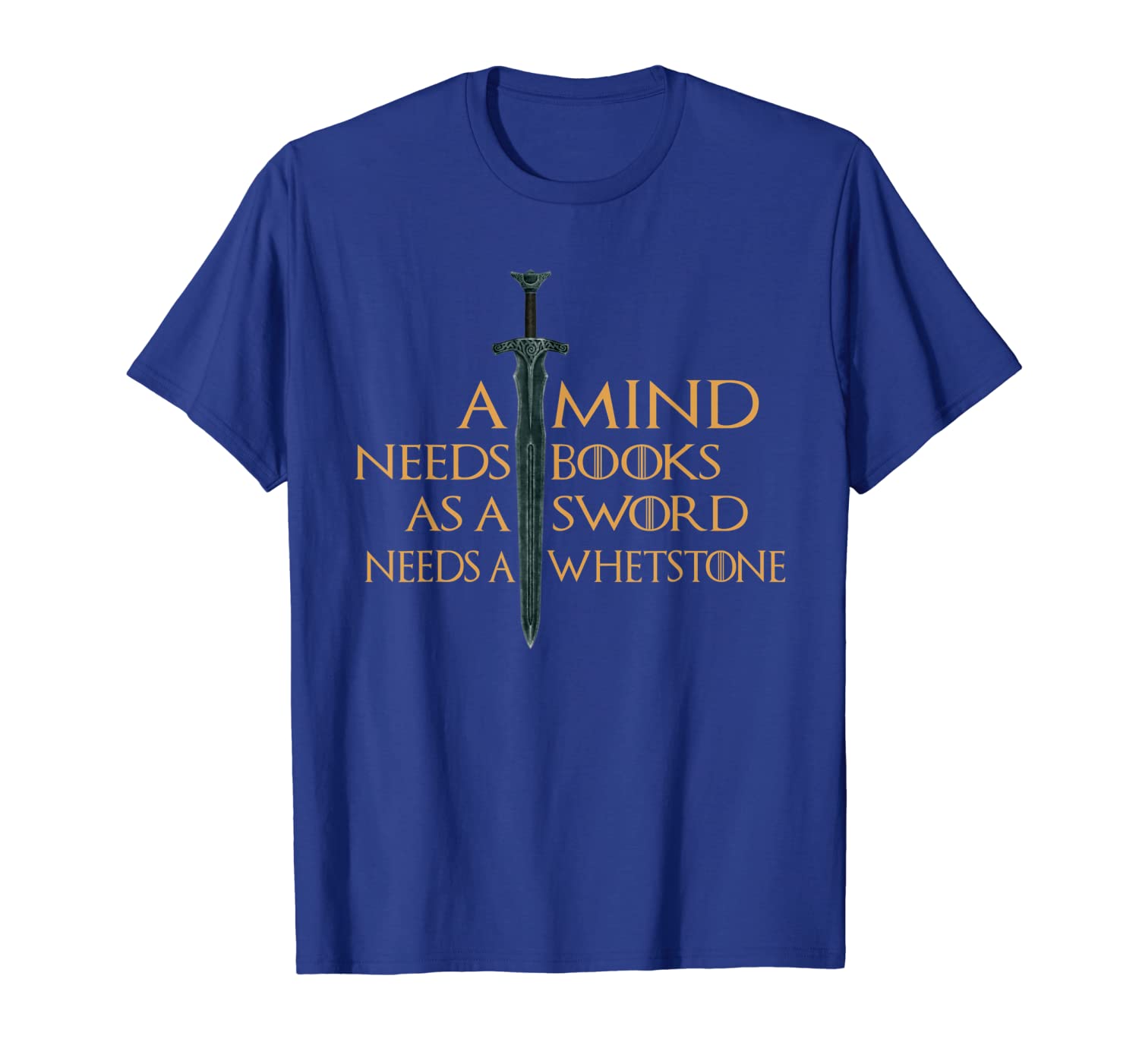 

a mind needs books as a sword needs a whetstone tshirt, White;black