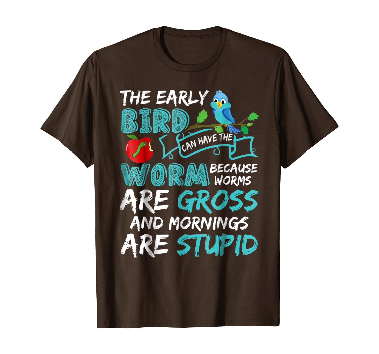 

the early bird can have the worm funny funny t-shirt, White;black
