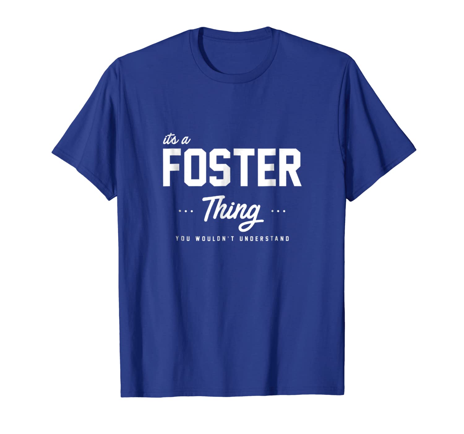 

its a foster thing shirt matching family reunion gift, White;black