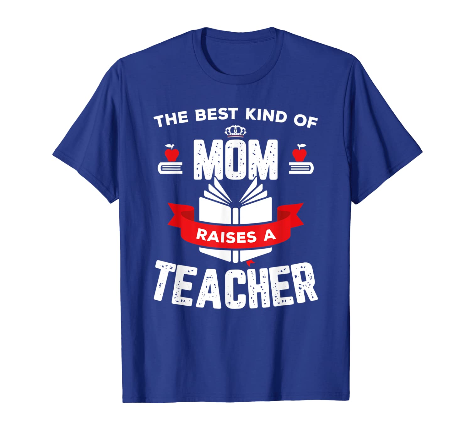 

the kind of mom raises a teacher mother's day t-shirt, White;black