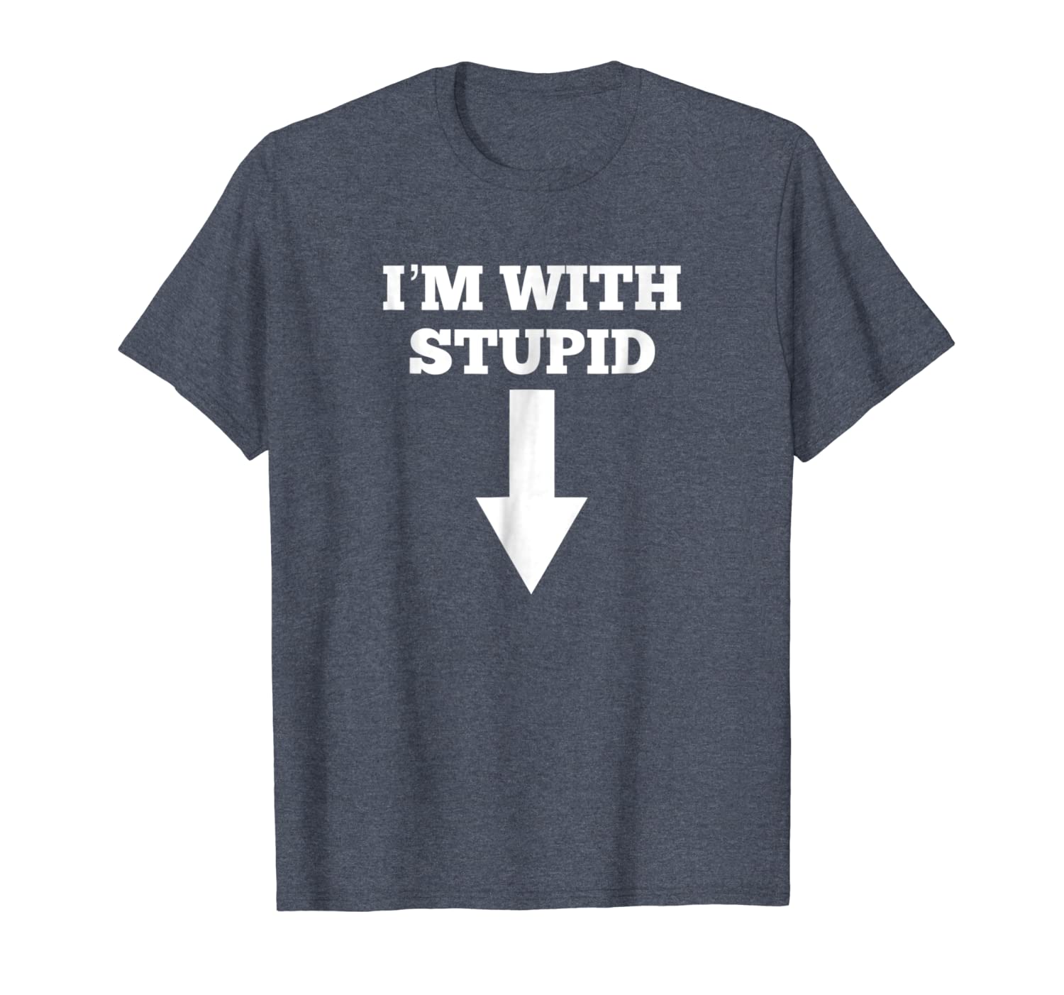 

funny i'm with stupid and arrow pointing down shirt, White;black