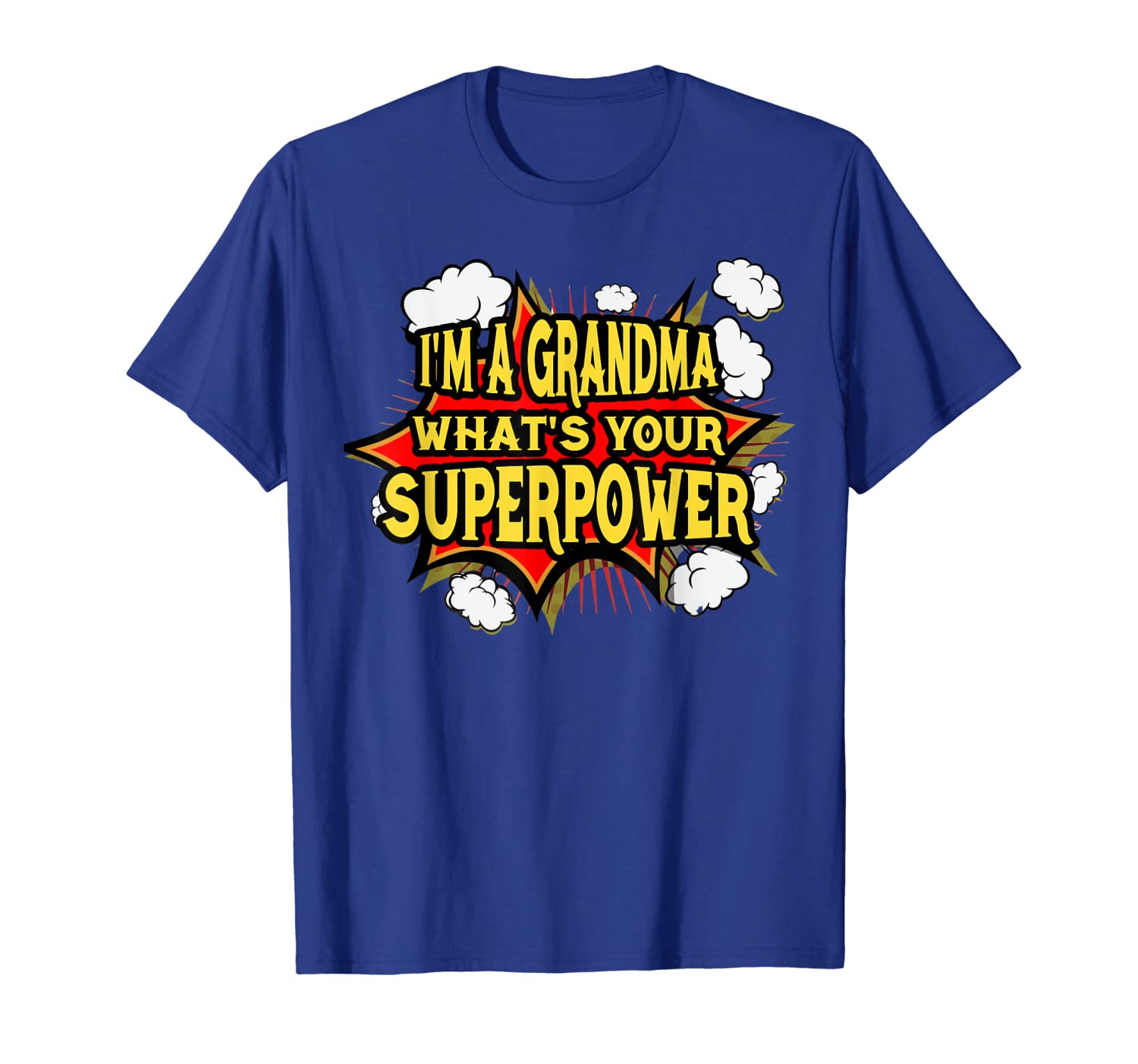 

i'm a grandma what's your's super power funny tee shirt, White;black