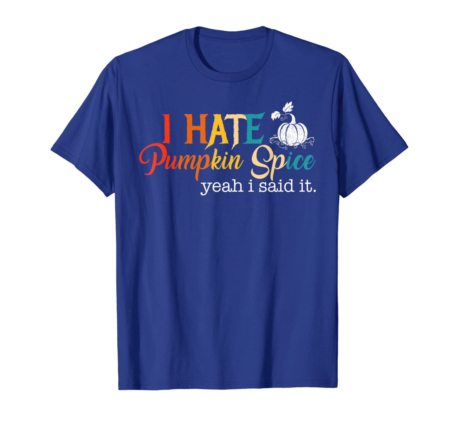 

vintage i hate pumpkin spice, yeah i said it tshirt, White;black