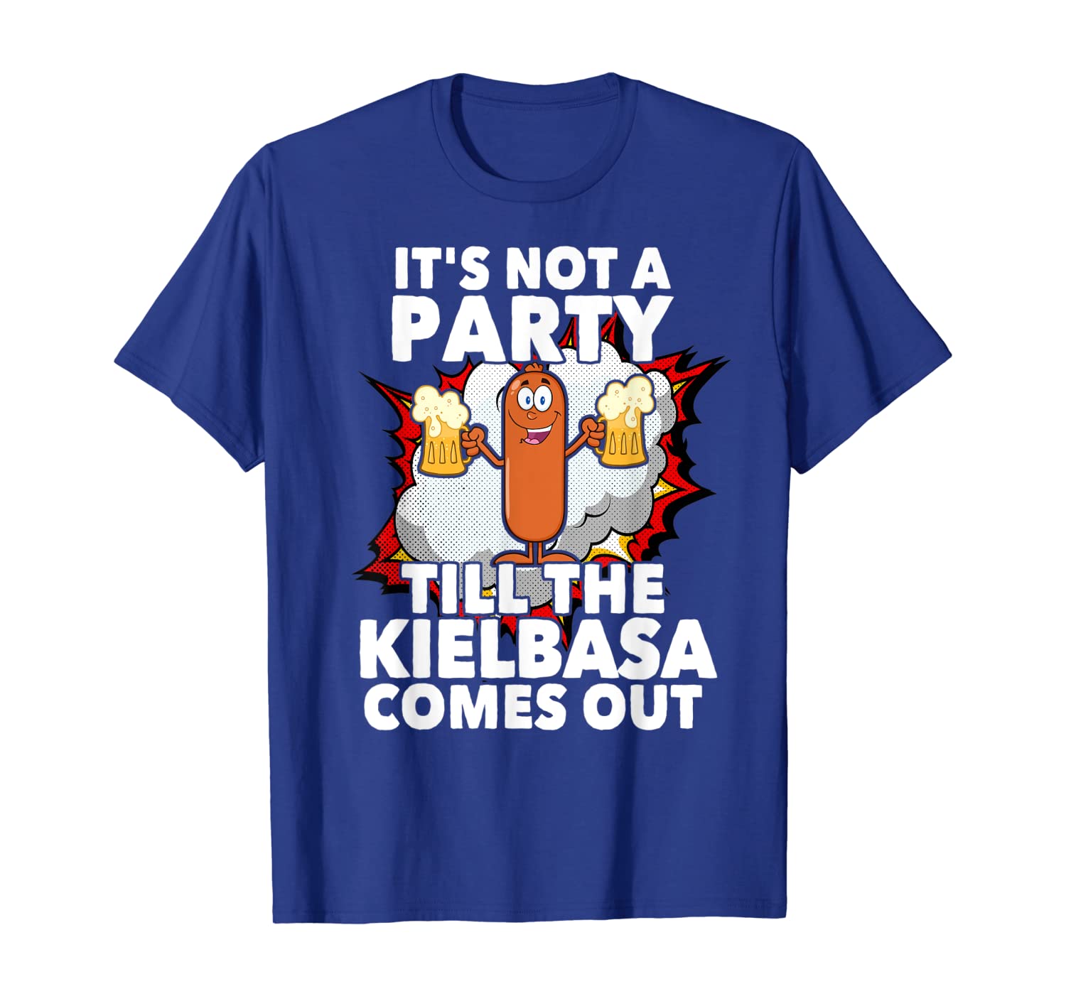 

its not a party till the kielbasa comes out t shirt, White;black