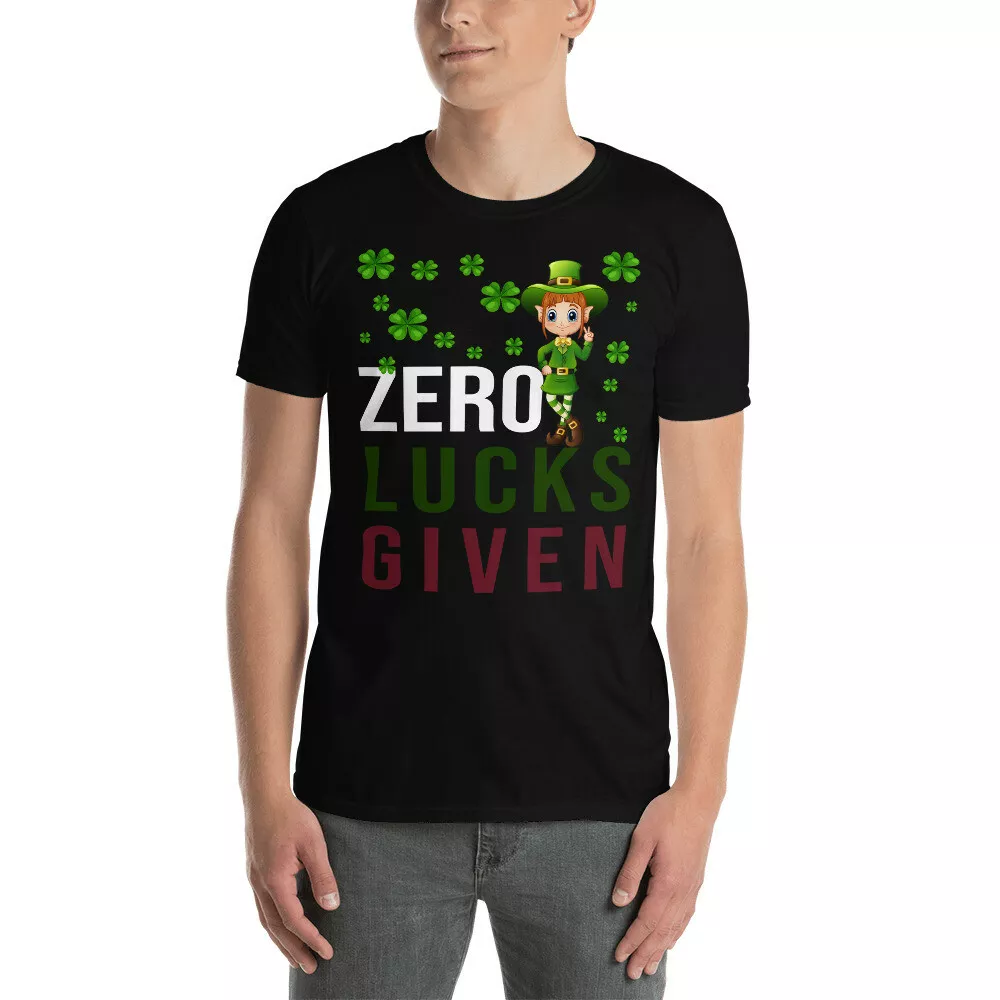 

Zero Lucks Given Funny St Patrick's Day Irish Leprechaun T-Shirt, White;black