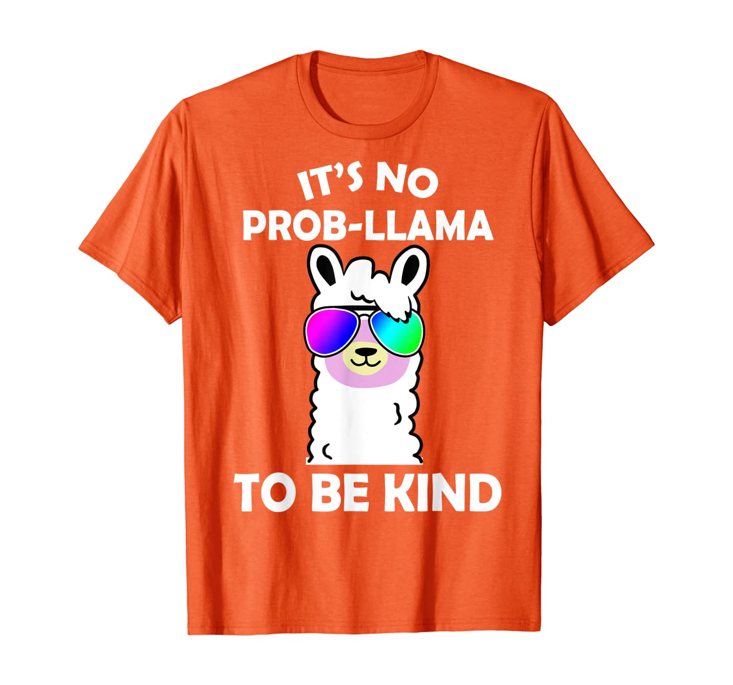 

Unity Day Orange No Prob-Llama Be Kind Anti Bullying T-Shirt, White;black