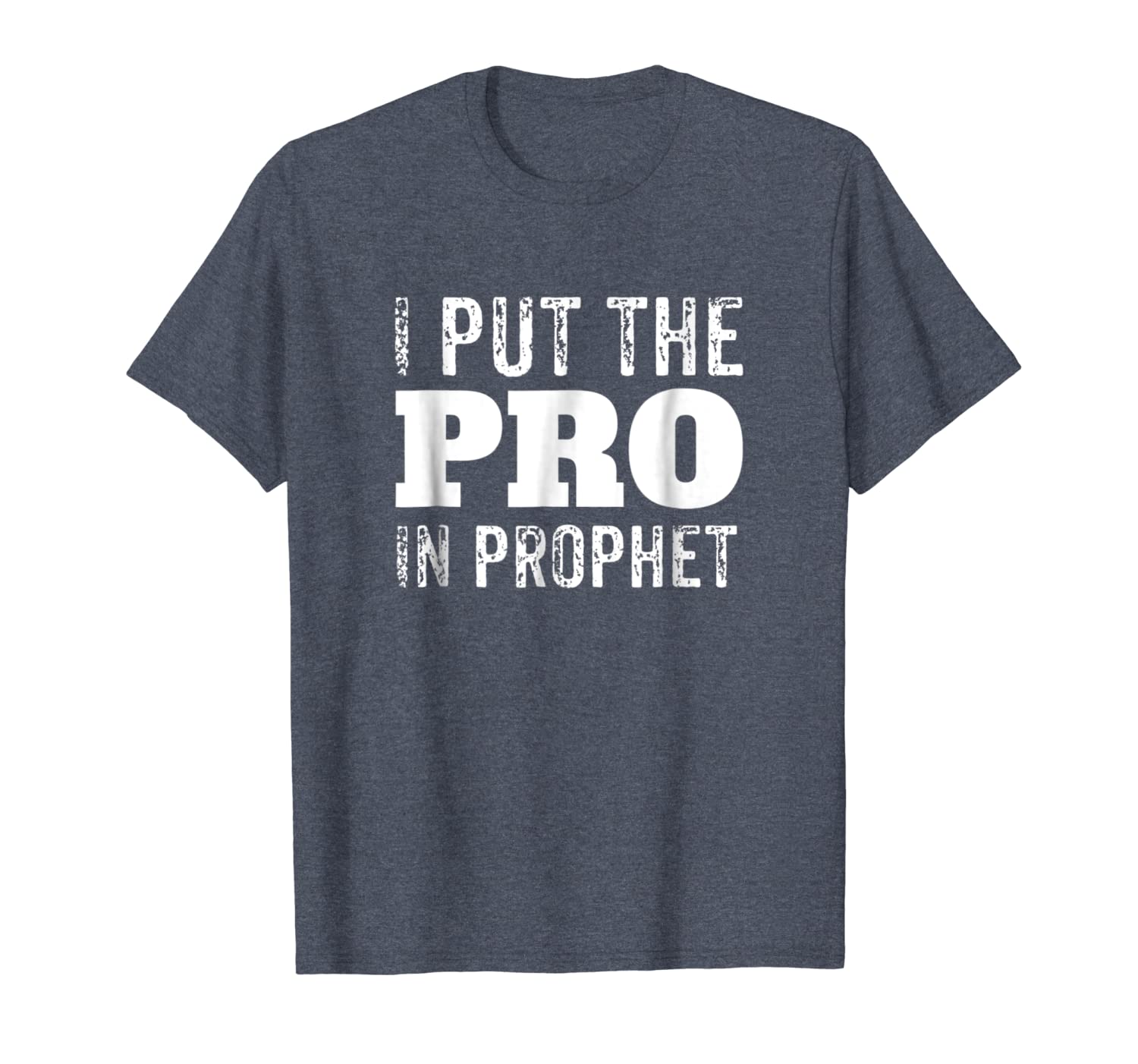 

i put the pro in prophet t-shirt, White;black