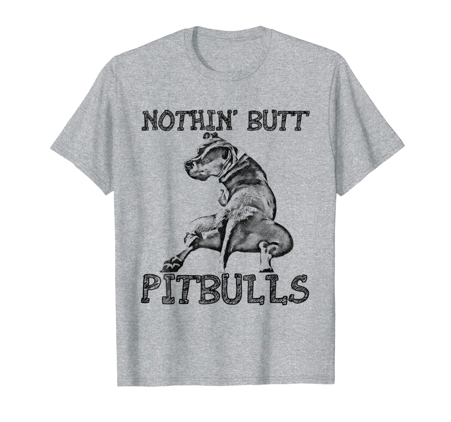 Nothin&#039; Butt - Funny Pitbull Dog Tshirt-image-702000954