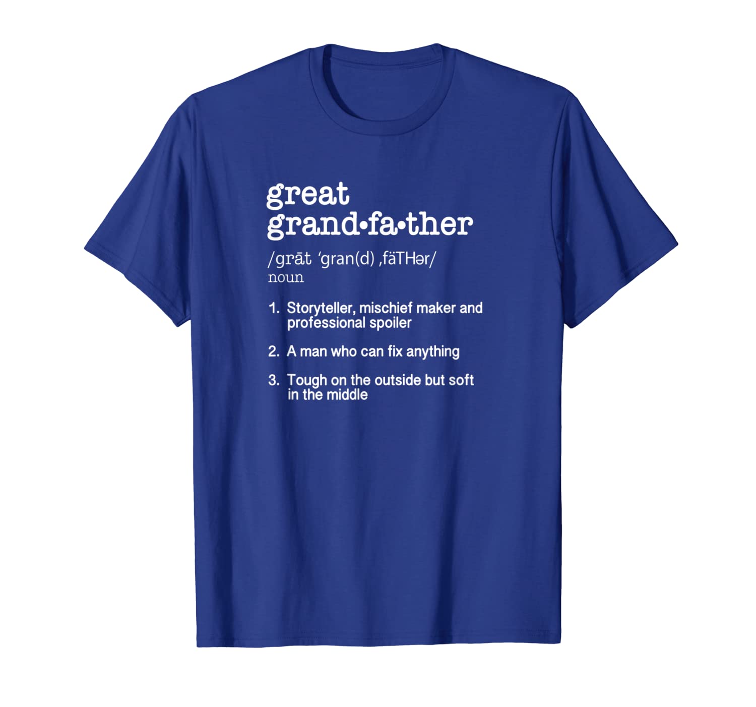 

Great Grandfather Definition T Shirt -Funny Father's Day Tee, White;black