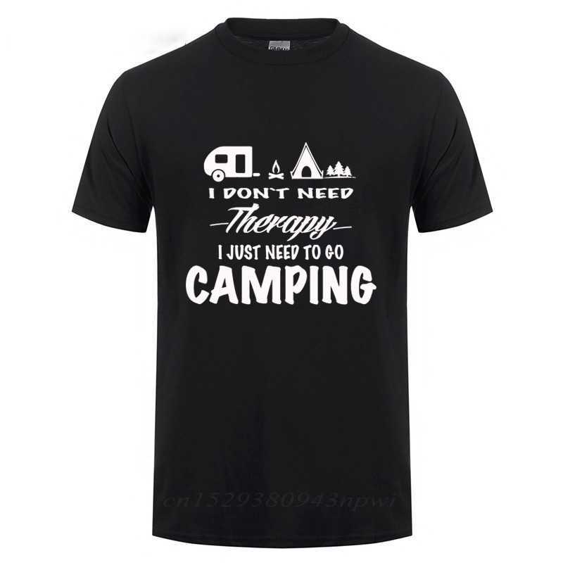 

I Dont Need Therapy Camping T Shirt Life Camp S T-Shirt Happy Funny Traveler National Forest Graphic Tee 210629, White