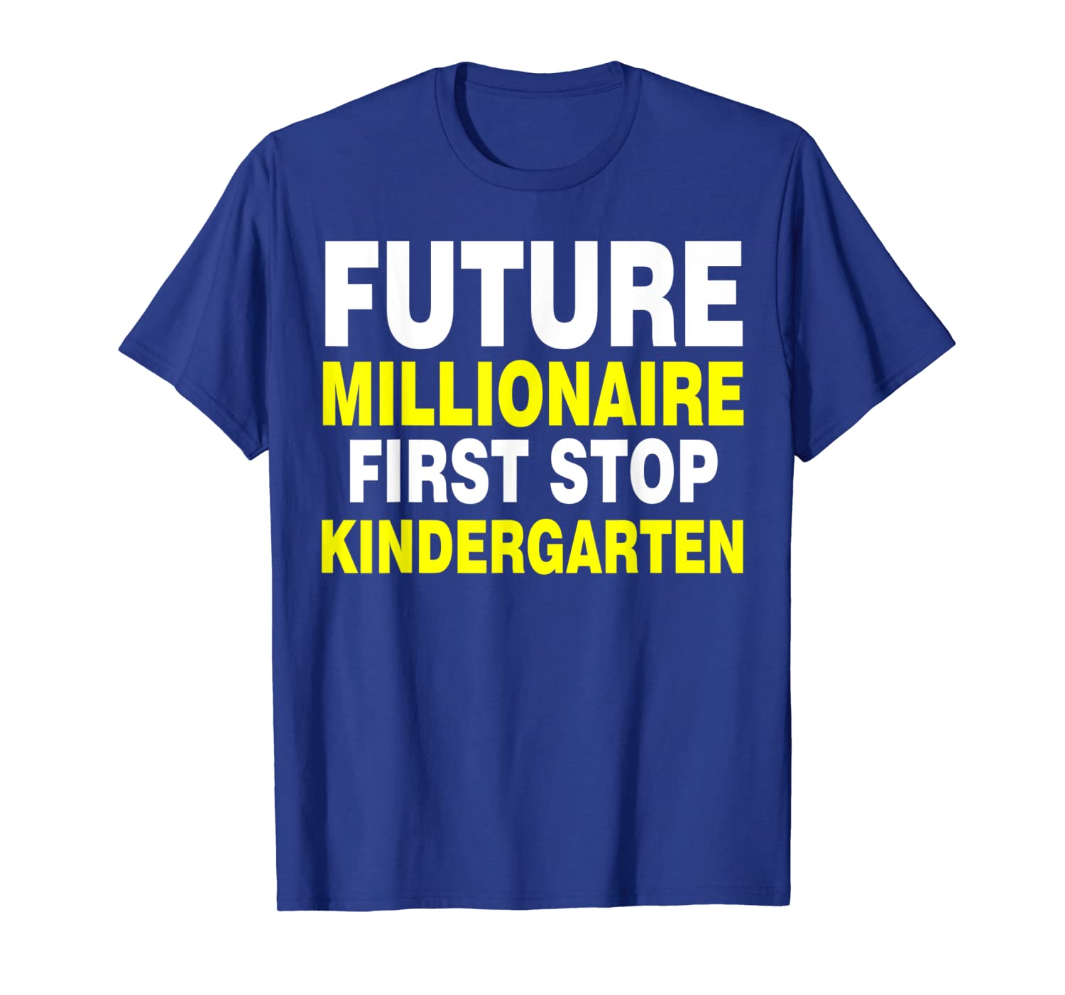 

future millionaire first skindergarten tshirt funny gift, White;black