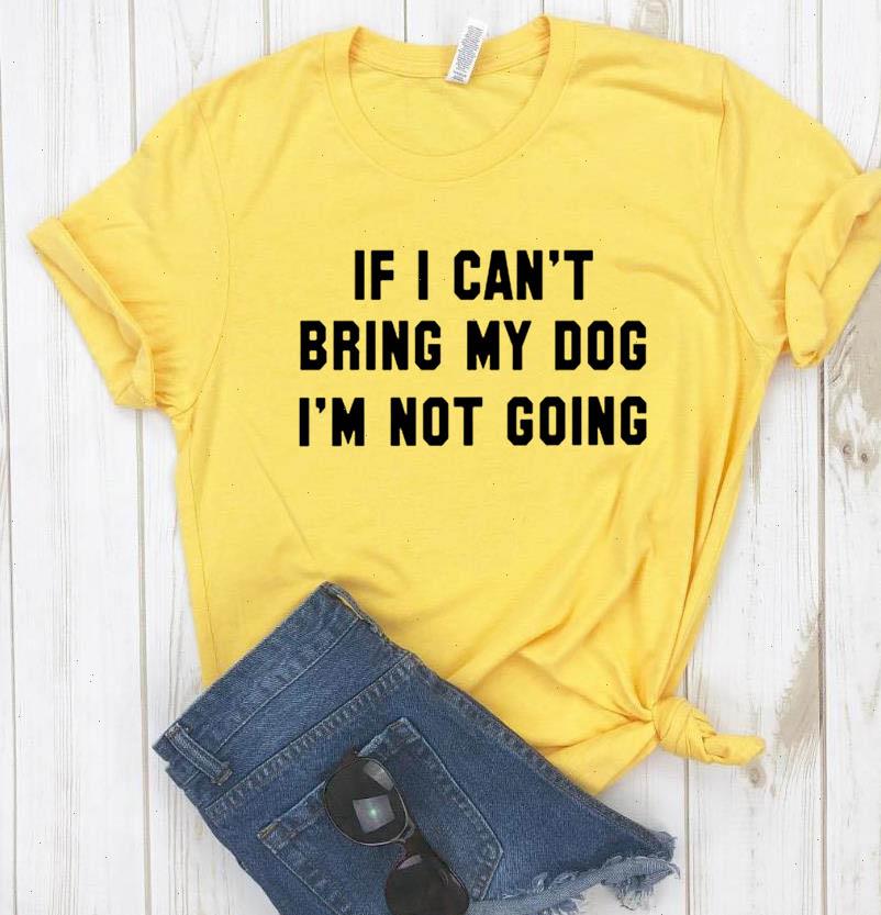 

women t shirt if i shirts cant bring my dog im not going letter print short, White
