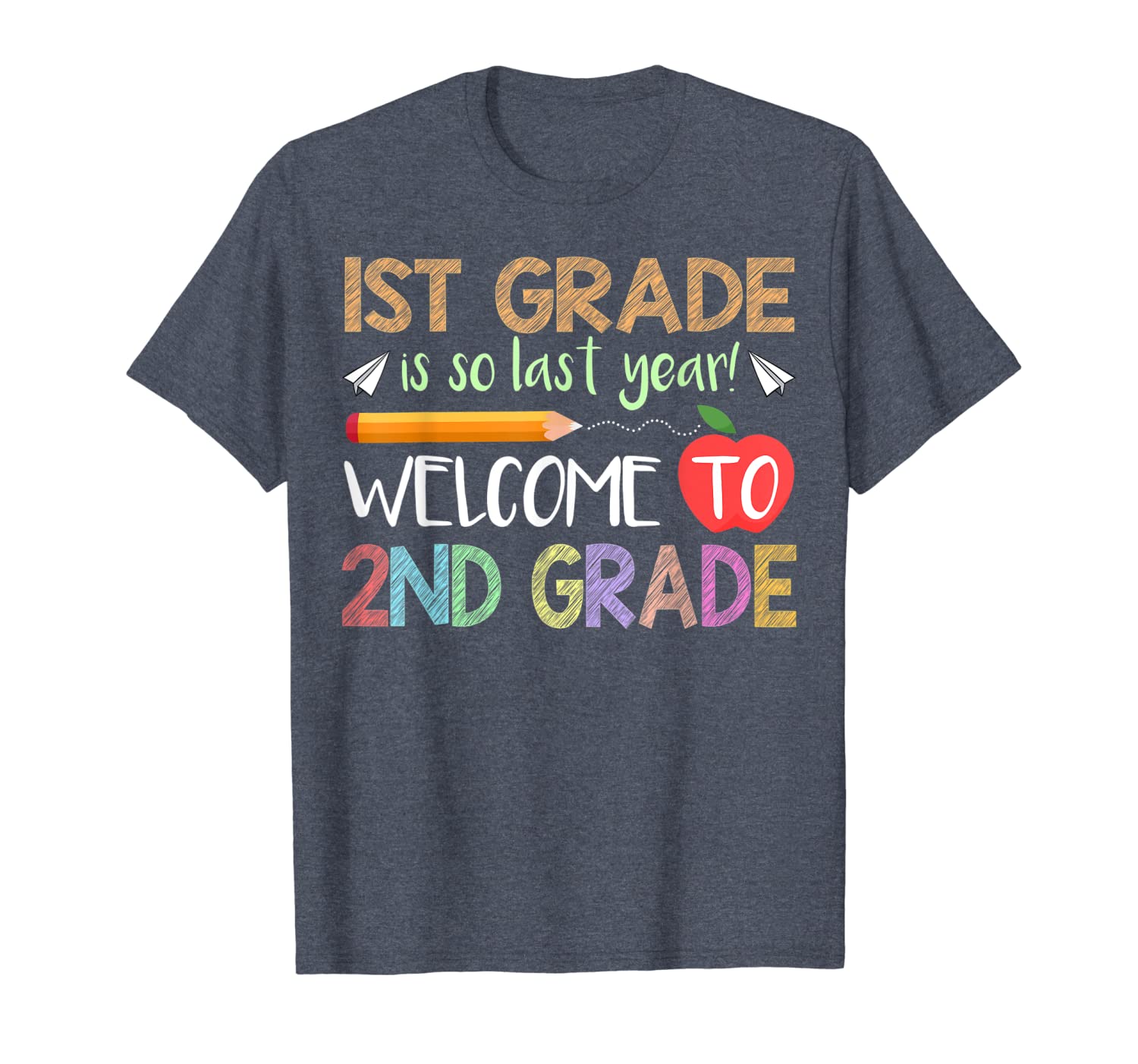 

1st Grade Is So Last Year Welcome To 2nd Second Grade Shirts, White;black