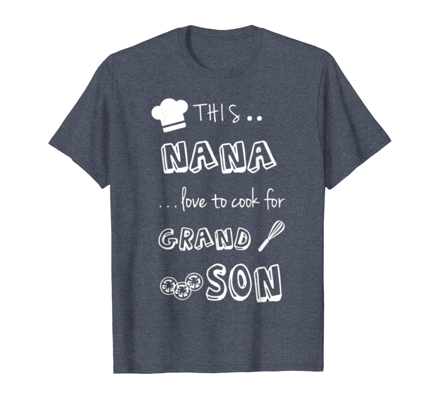 

baker nana love to cook for grand son t-shirt, White;black