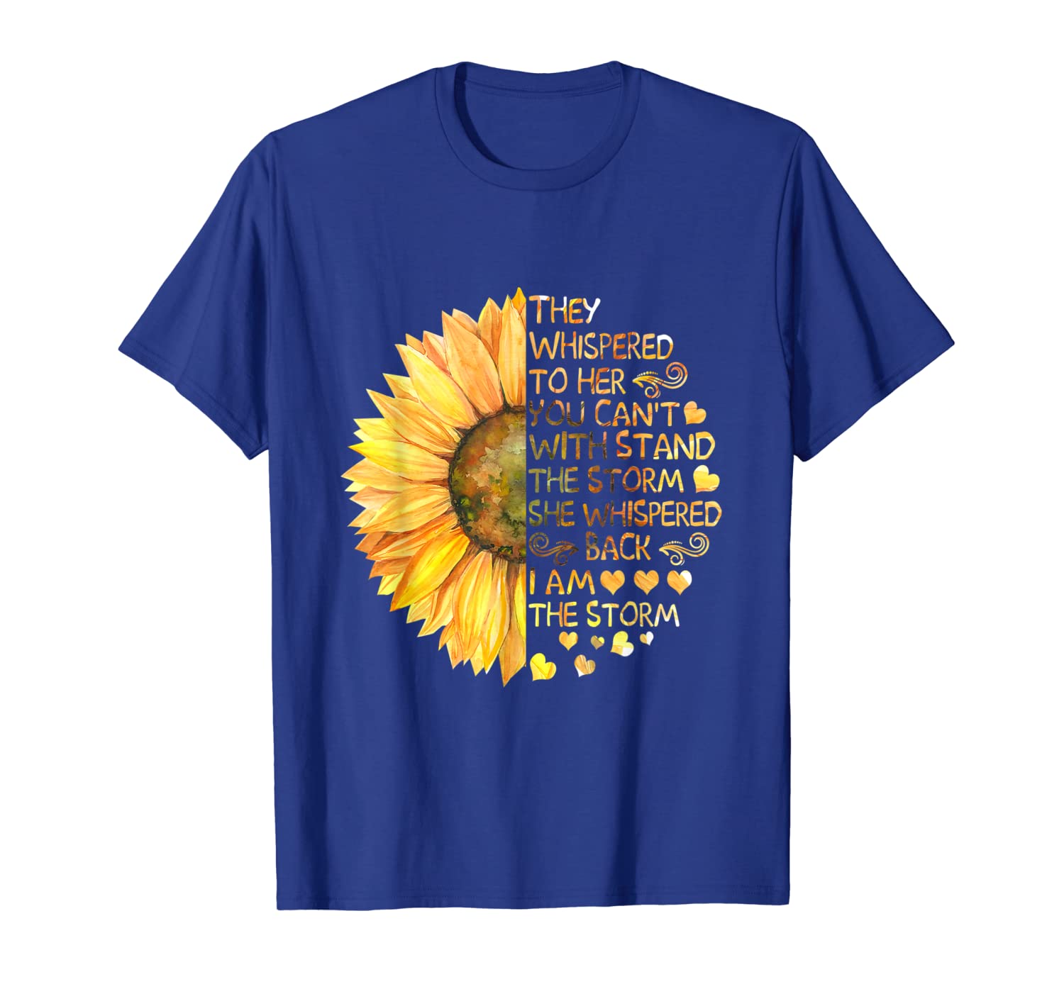 

They Whispered To Her You Cannot Withstand The Storm T-Shirt, White;black