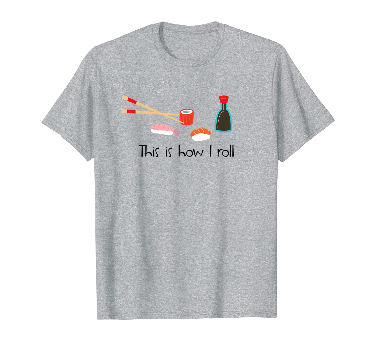 This Is How I Roll Funny Sushi T-Shirt-image-699515729