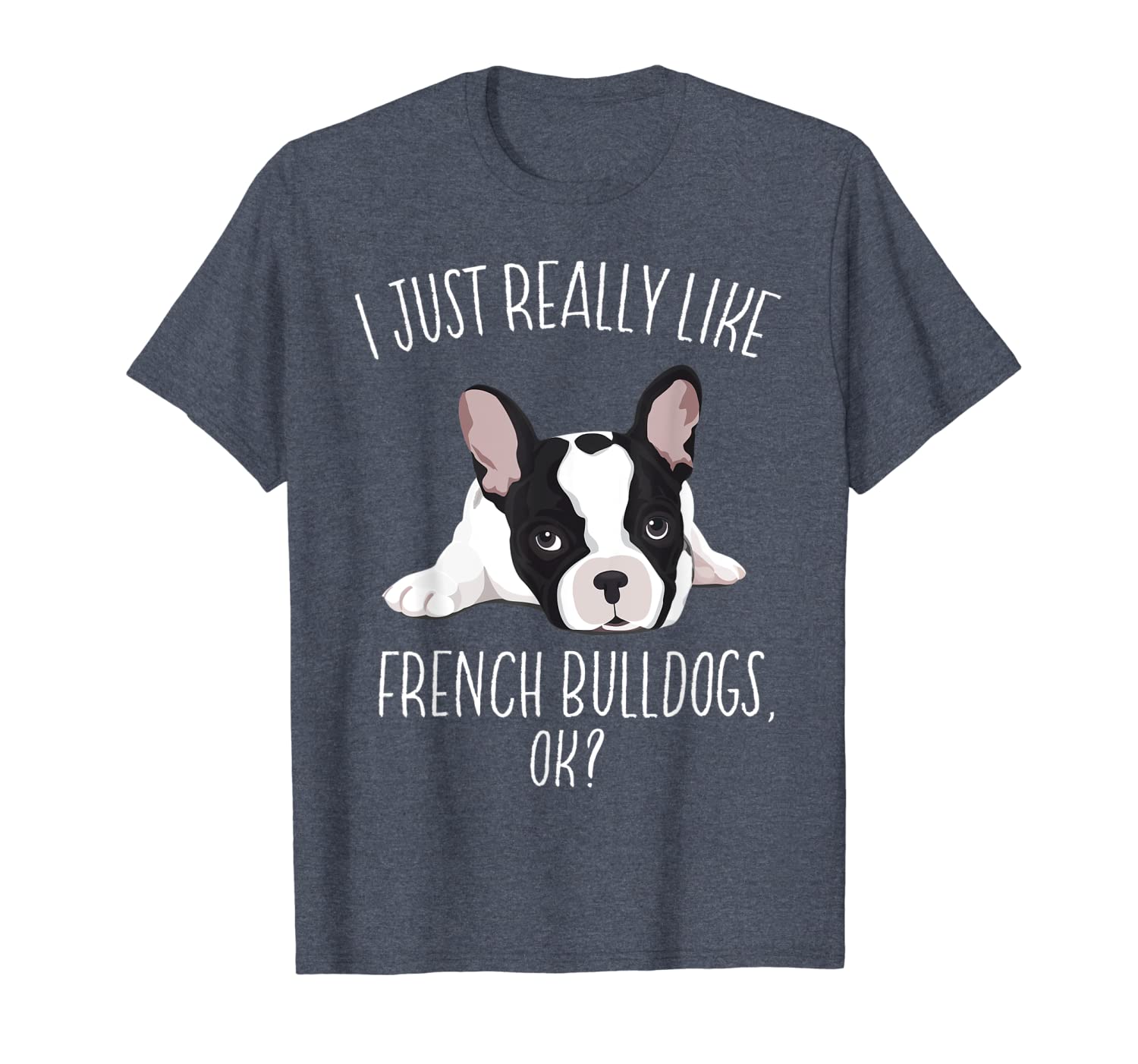 

i just really like french bulldog shirt frenchie lover gift, White;black