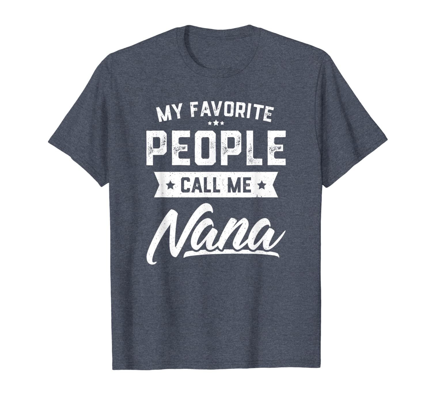 

my favorite people call me nana funny mothers day t-shirt, White;black