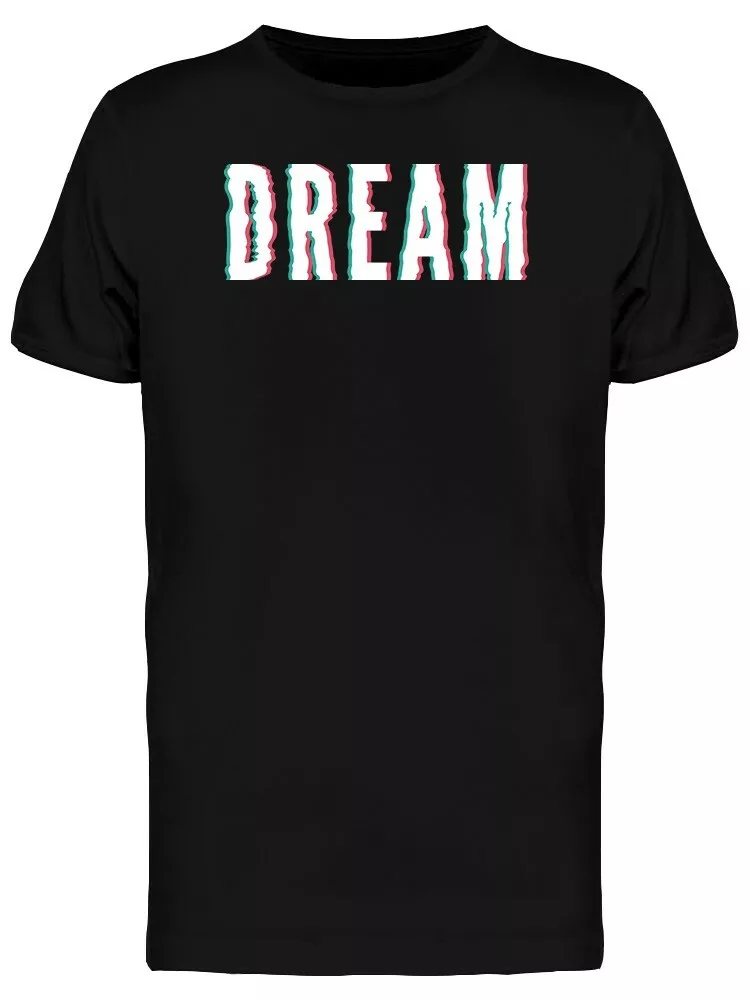

Graphic Lettering Dream Men' Tee -Image by Shutterstock, Mainly pictures