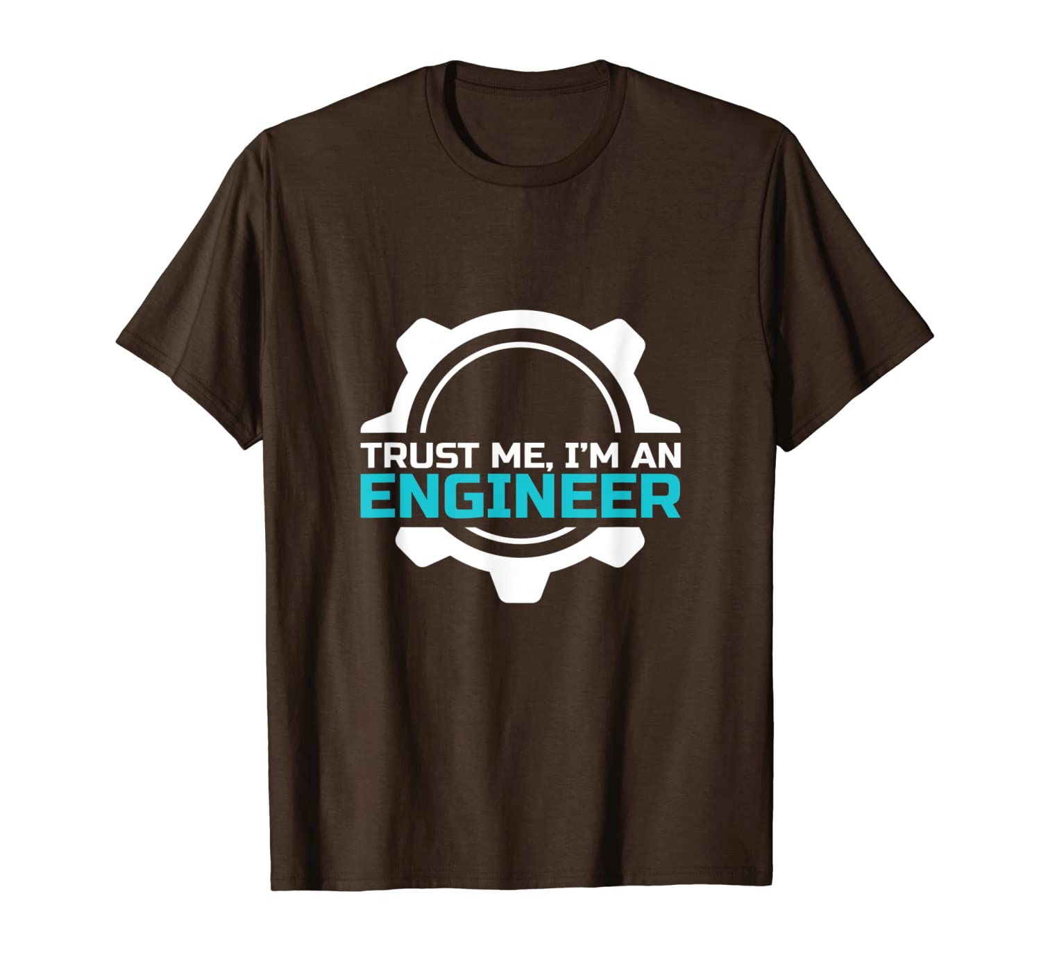 

trust me i am an engineer funny t-shirt graduation funny tee t-shirt, White;black