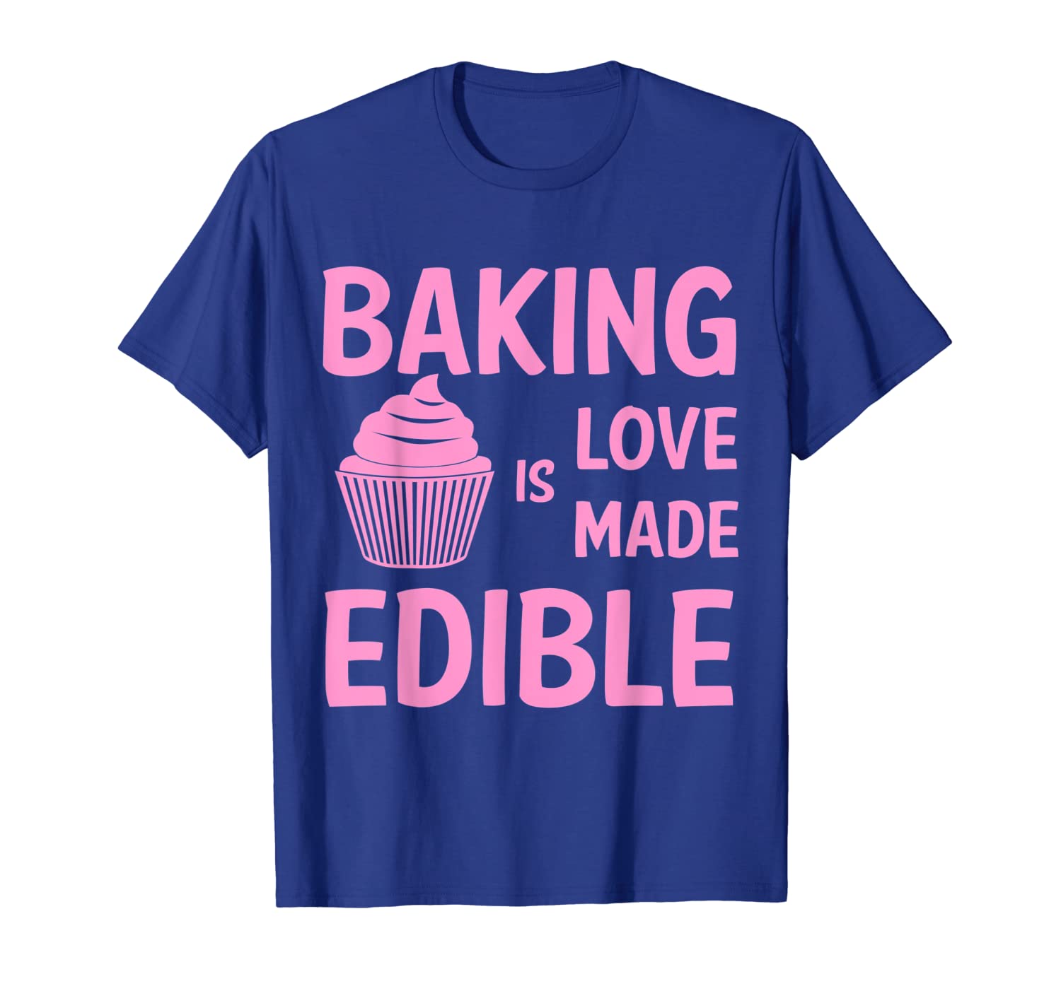

baking is love made edible funny t-shirt for bake lover gift, White;black