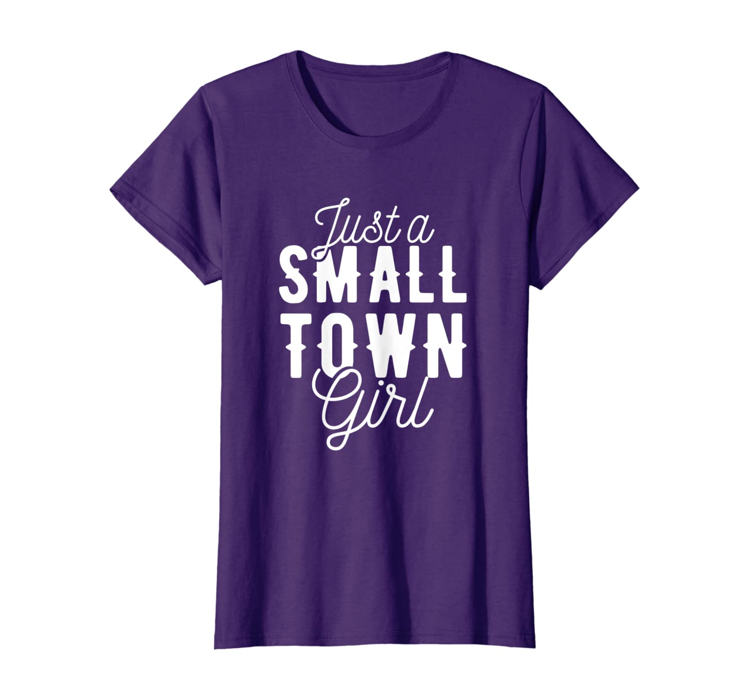 

Just A Small Town Girl Shirt Gift Village Population, White;black