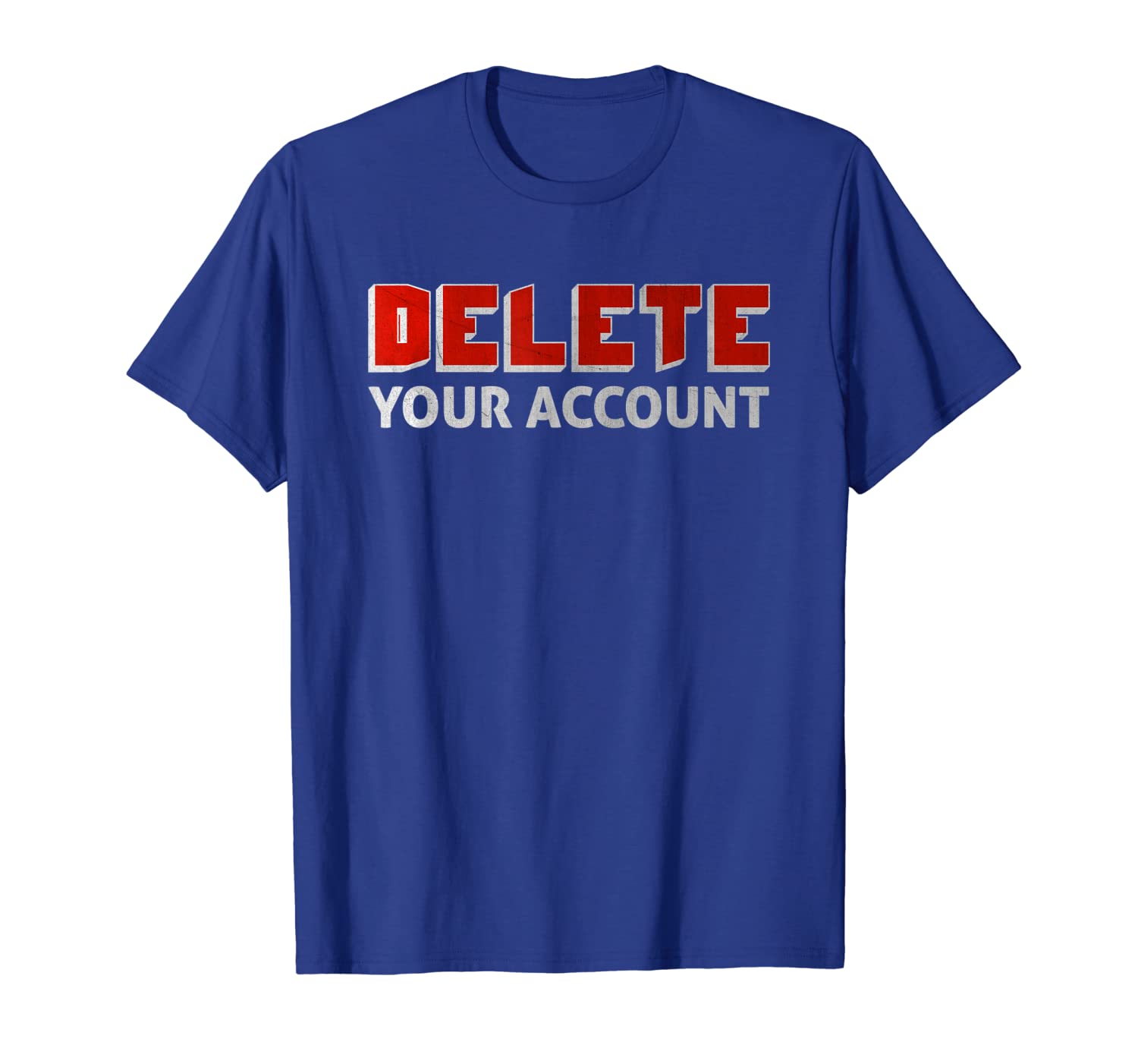 

delete your account , anti social media slogan t-shirt, White;black