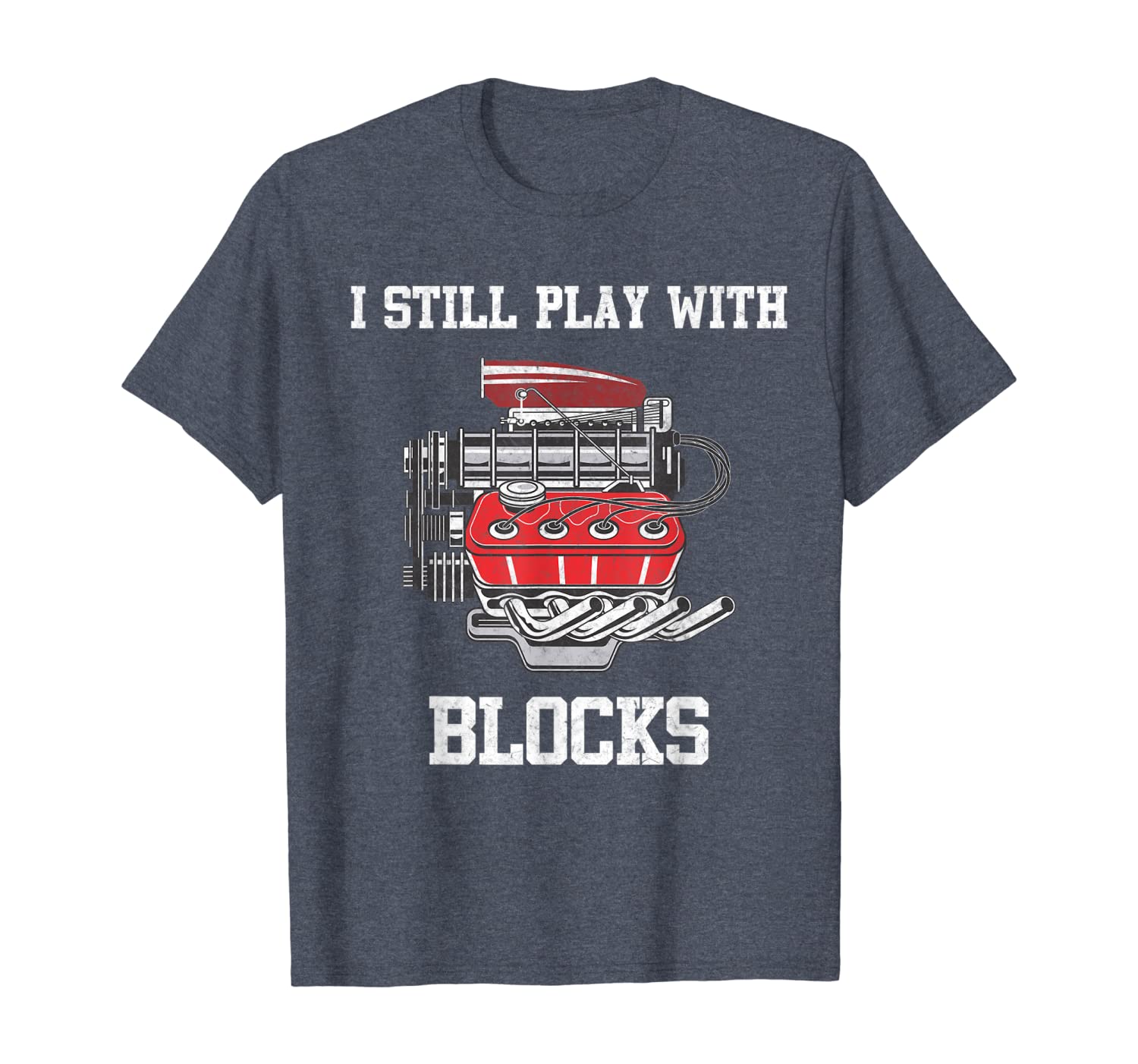 

i still play with blocks - mechanic engine for car t-shirt, White;black