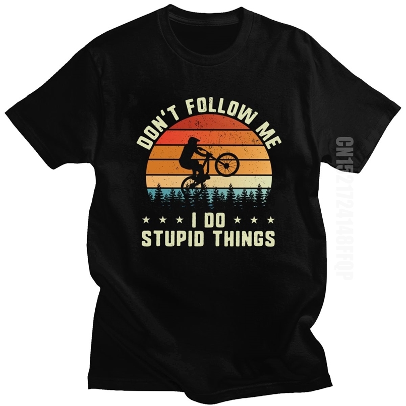 

Don't Follow Me I Do Stupid Things T Shirt for Men Cotton MTB Mountain Bike RMX Biking Tee Novelty Designer T-shirt Vintage 210707, White