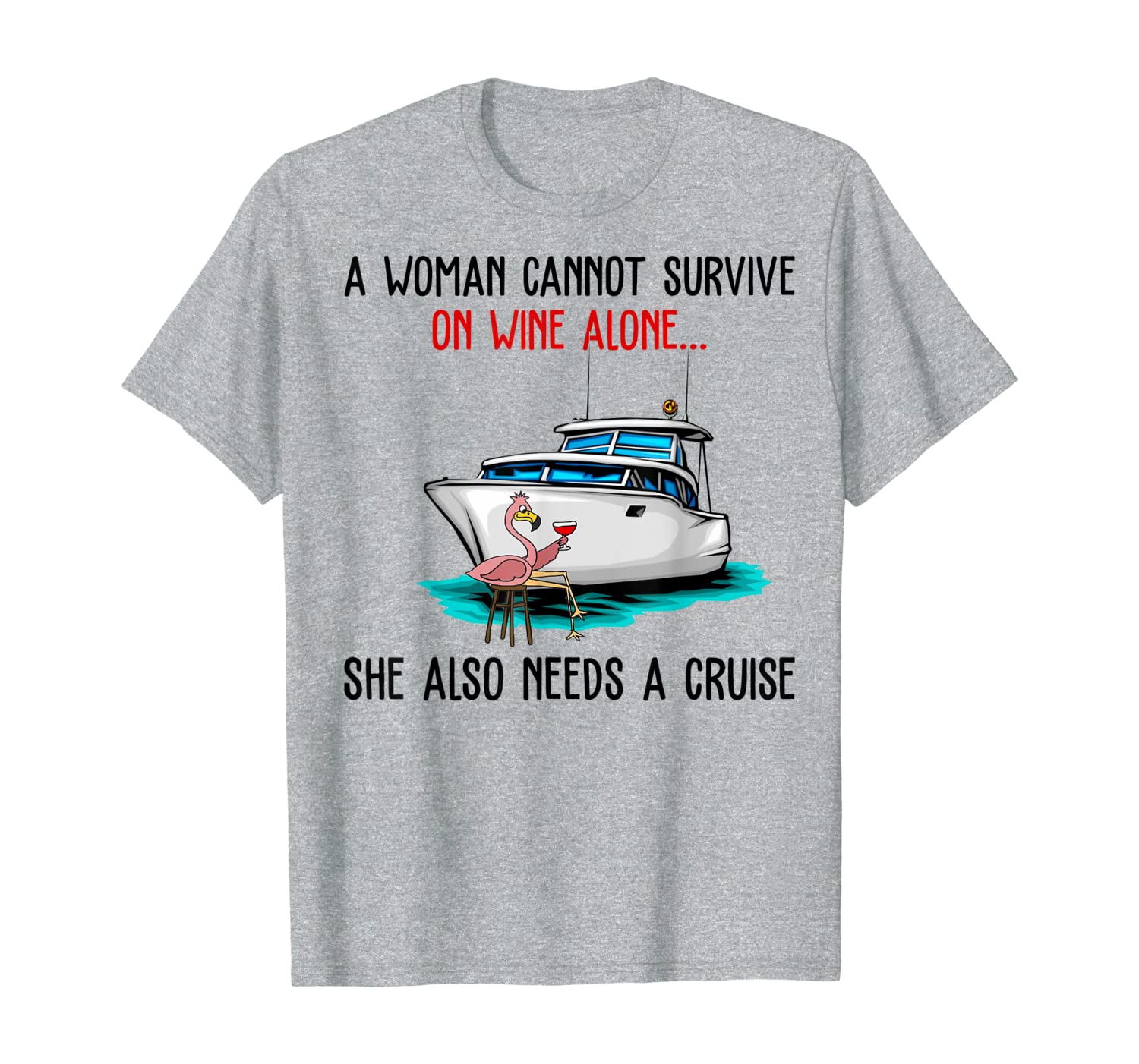 

a woman cannot survive on wine alone.she also needs a cruise, White;black