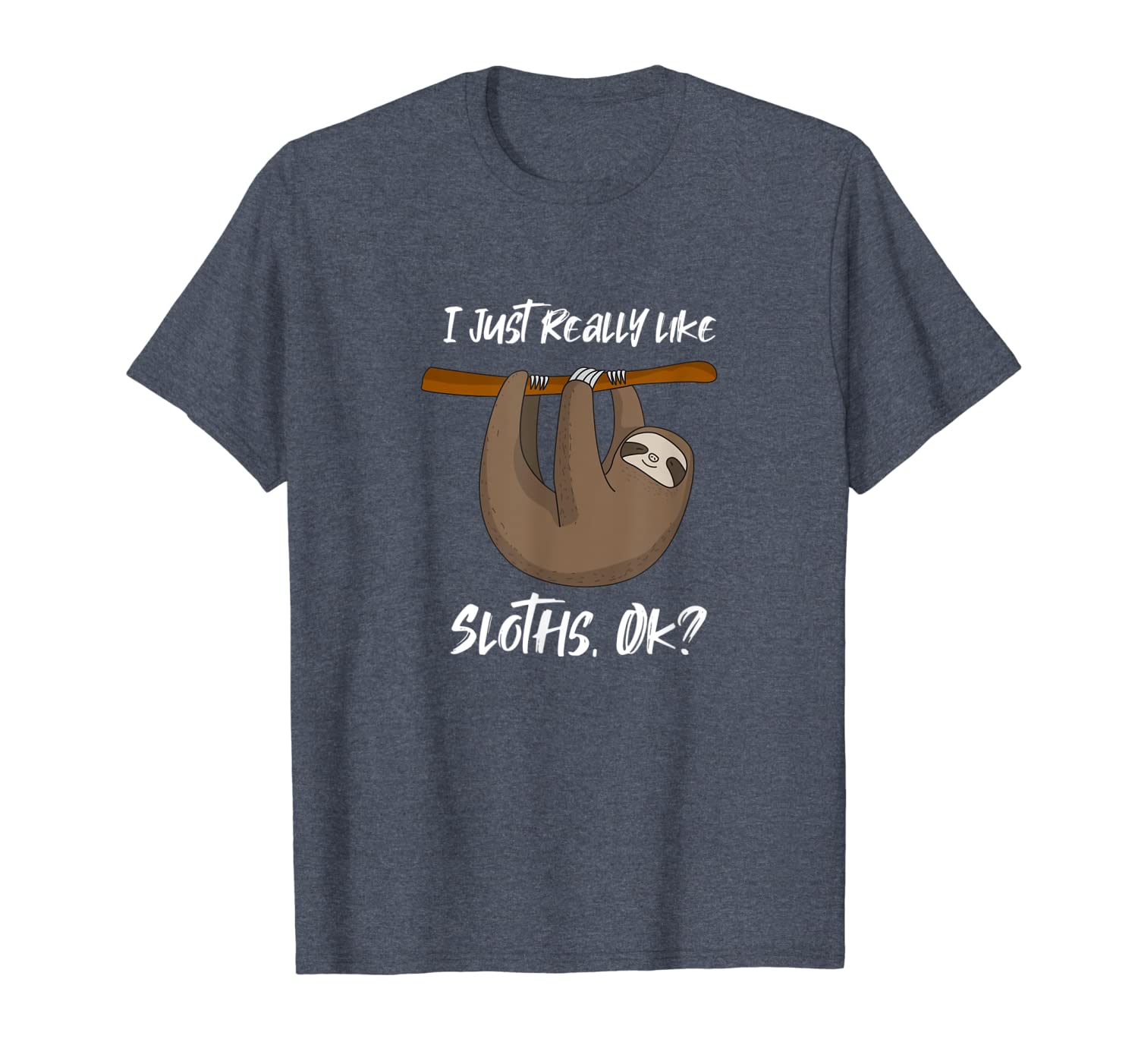 

i just really like sloths funny cool lazy sloth gift t-shirt, White;black