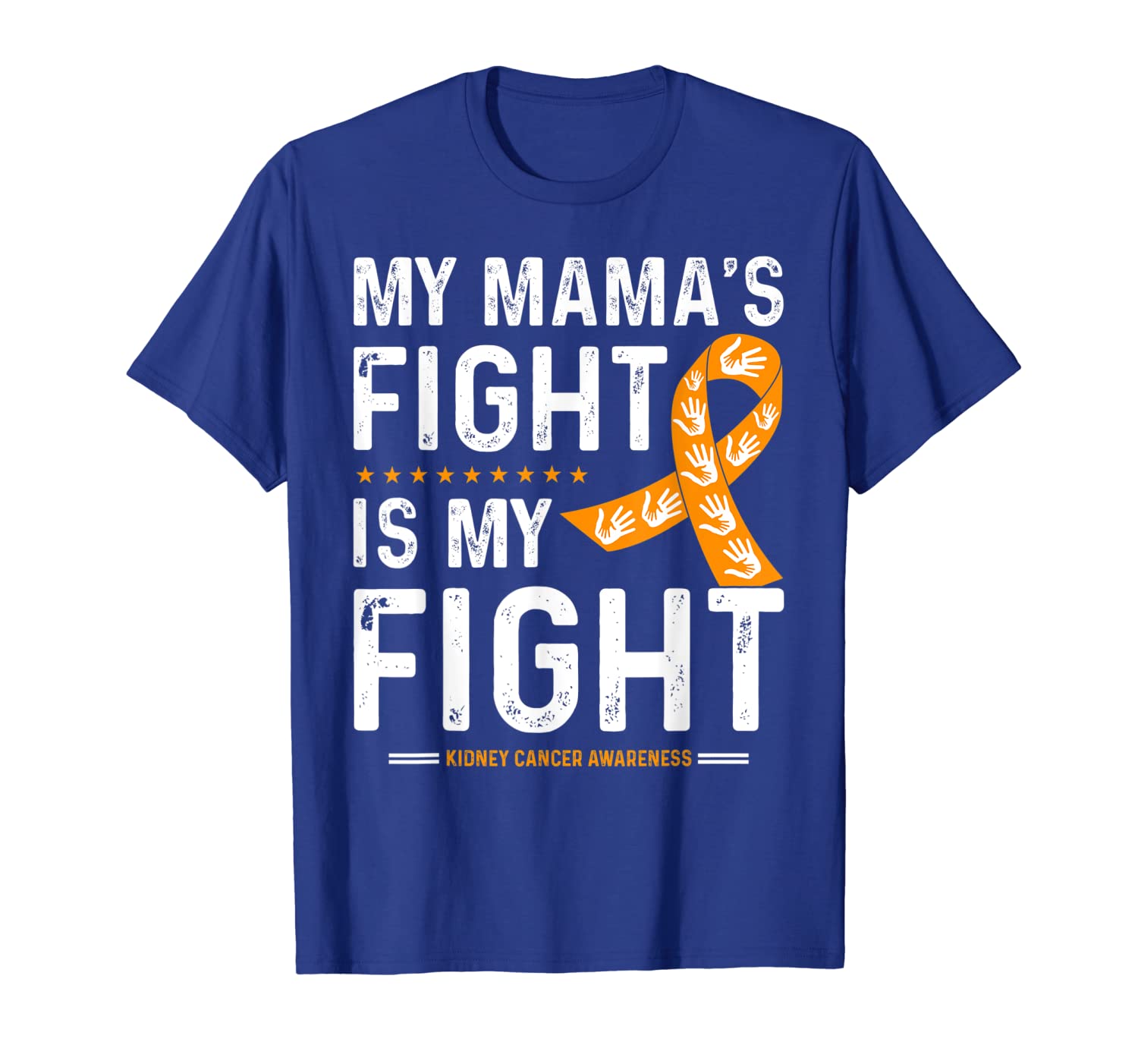 

my mama's fight is my fight kidney cancer awareness tshirt, White;black